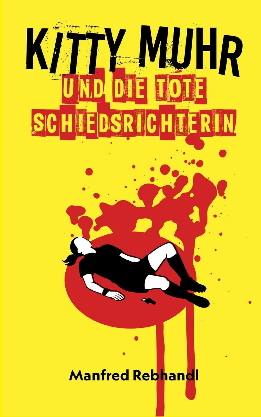 Kitty Muhr und die tote Schiedsrichterin book