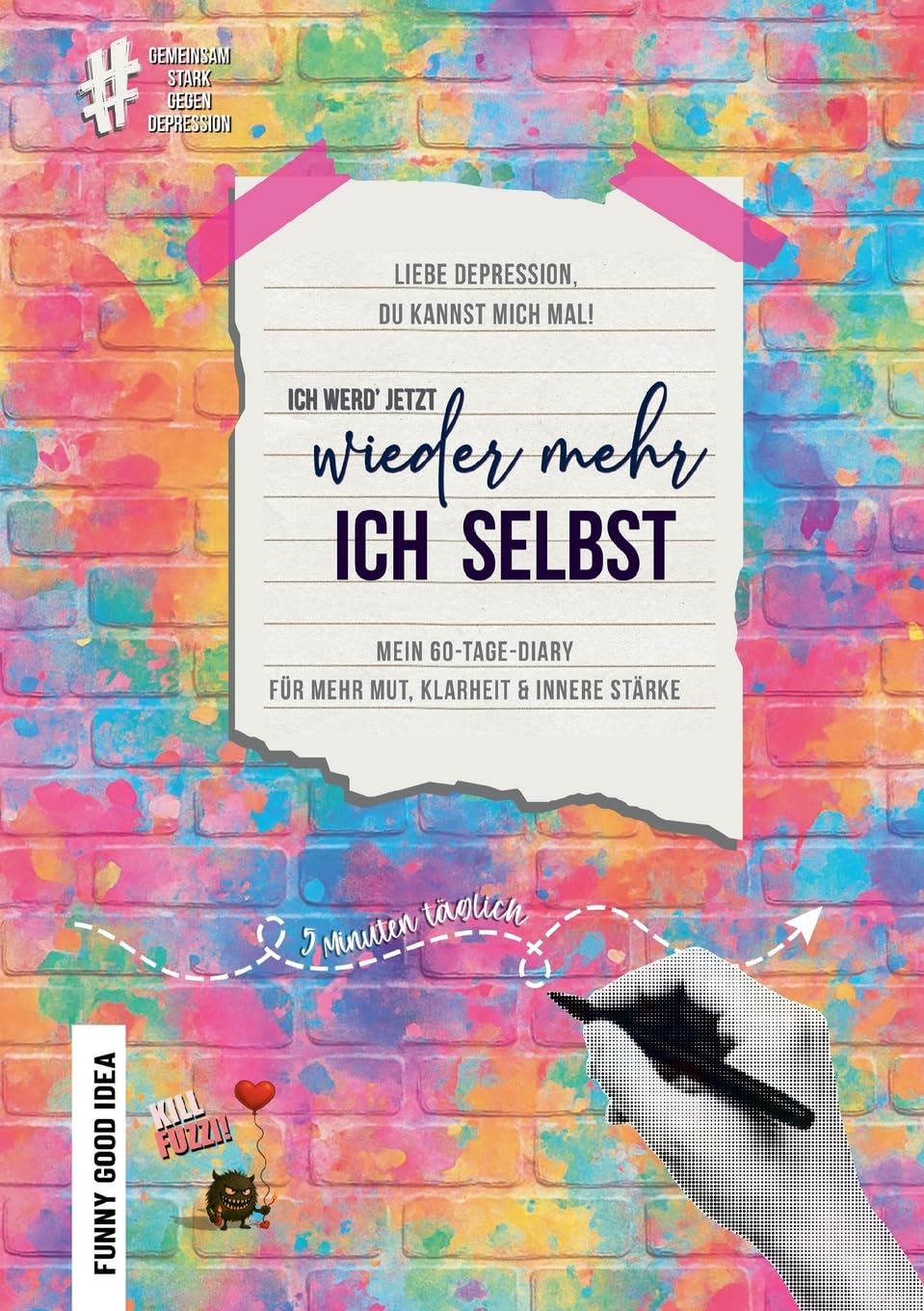 Liebe Depression, du kannst mich mal! Ich werd' jetzt wieder mehr ich selbst Living & Furnishing