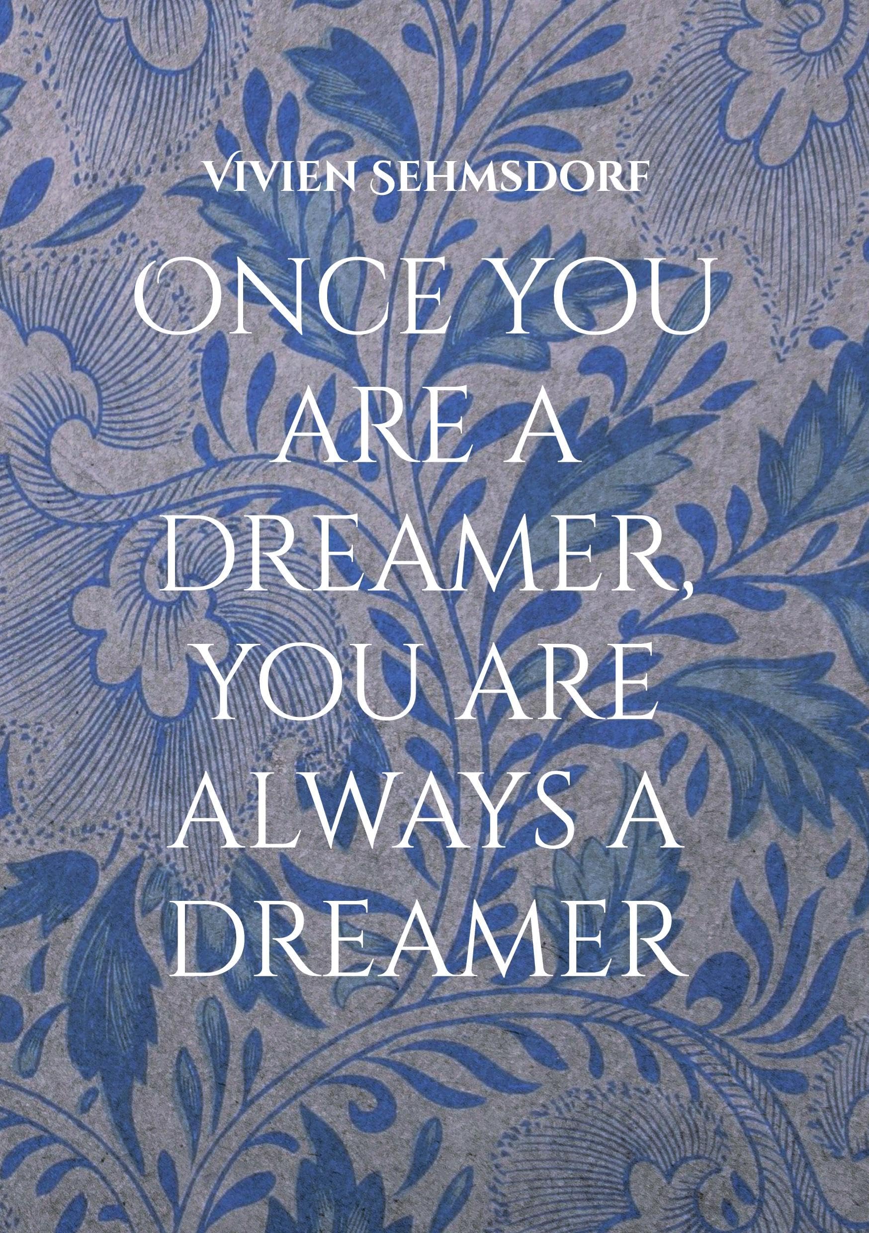 Once you are a dreamer, you are always a dreamer Contemporary literature