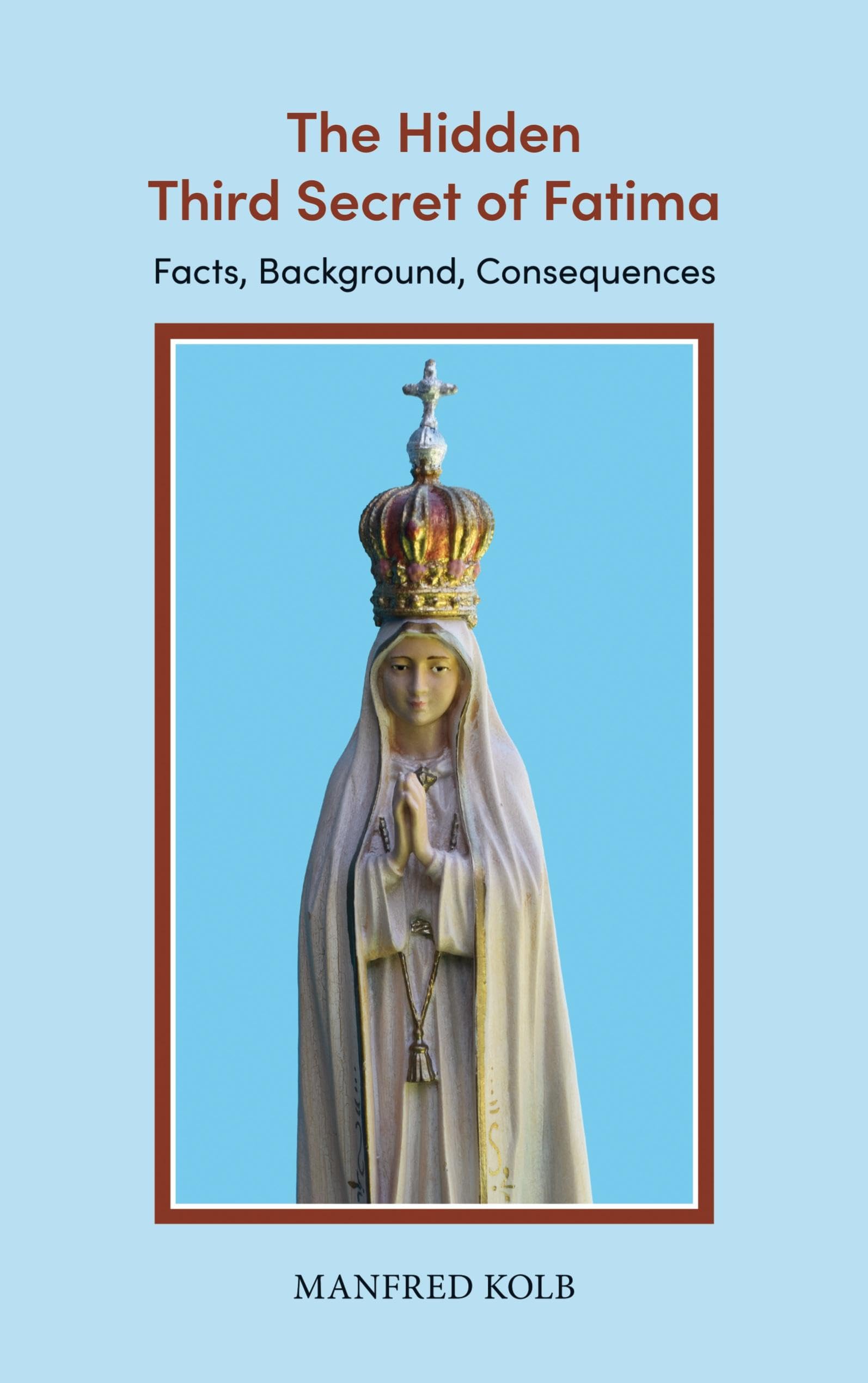 The Hidden Third Secret of Fatima Religion & Esotericism