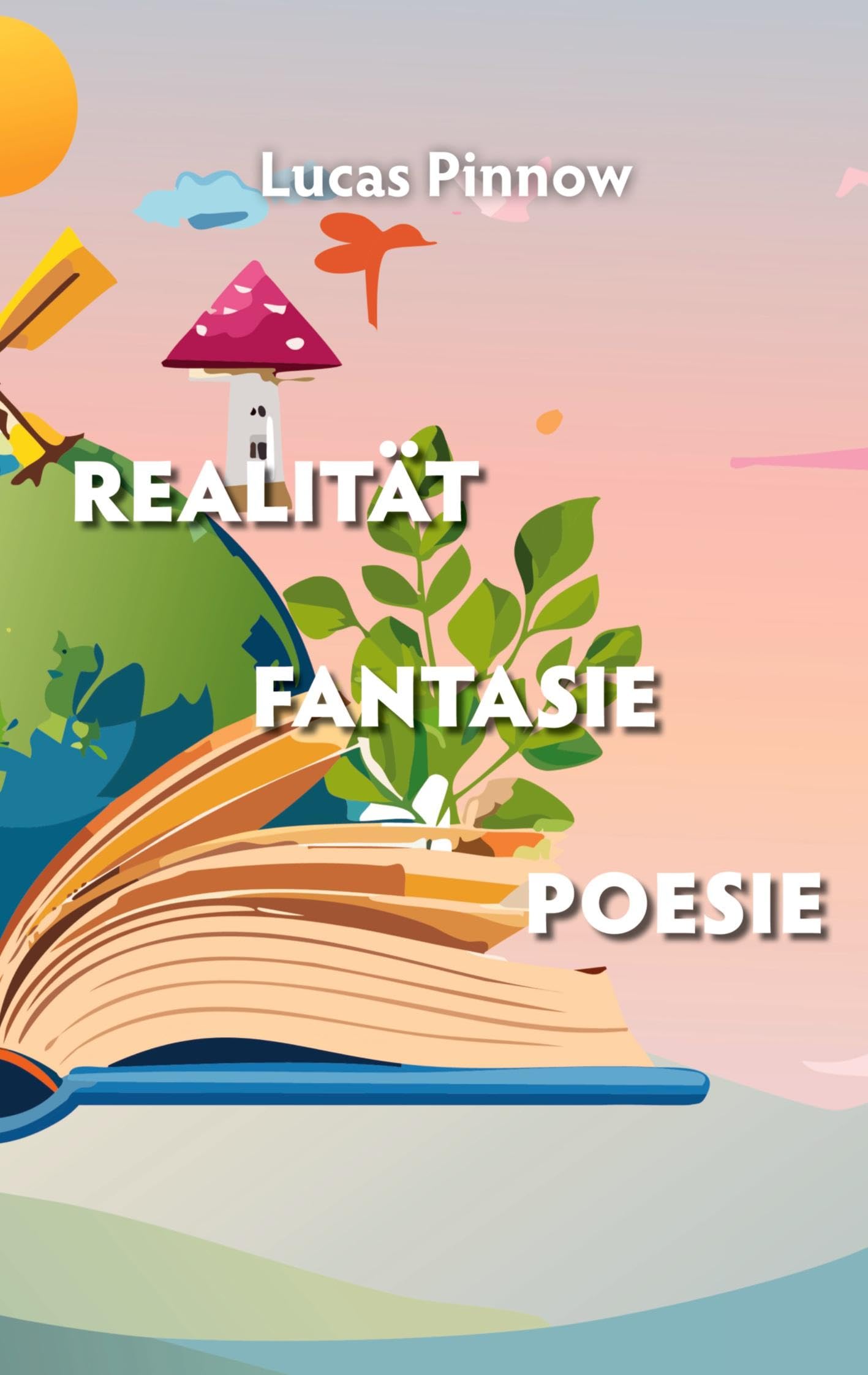 Realität Fantasie Poesie Essays & Short Stories