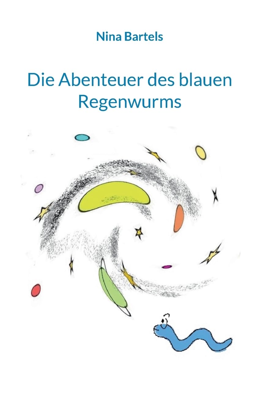 Die Abenteuer des blauen Regenwurms Novels & Short Stories