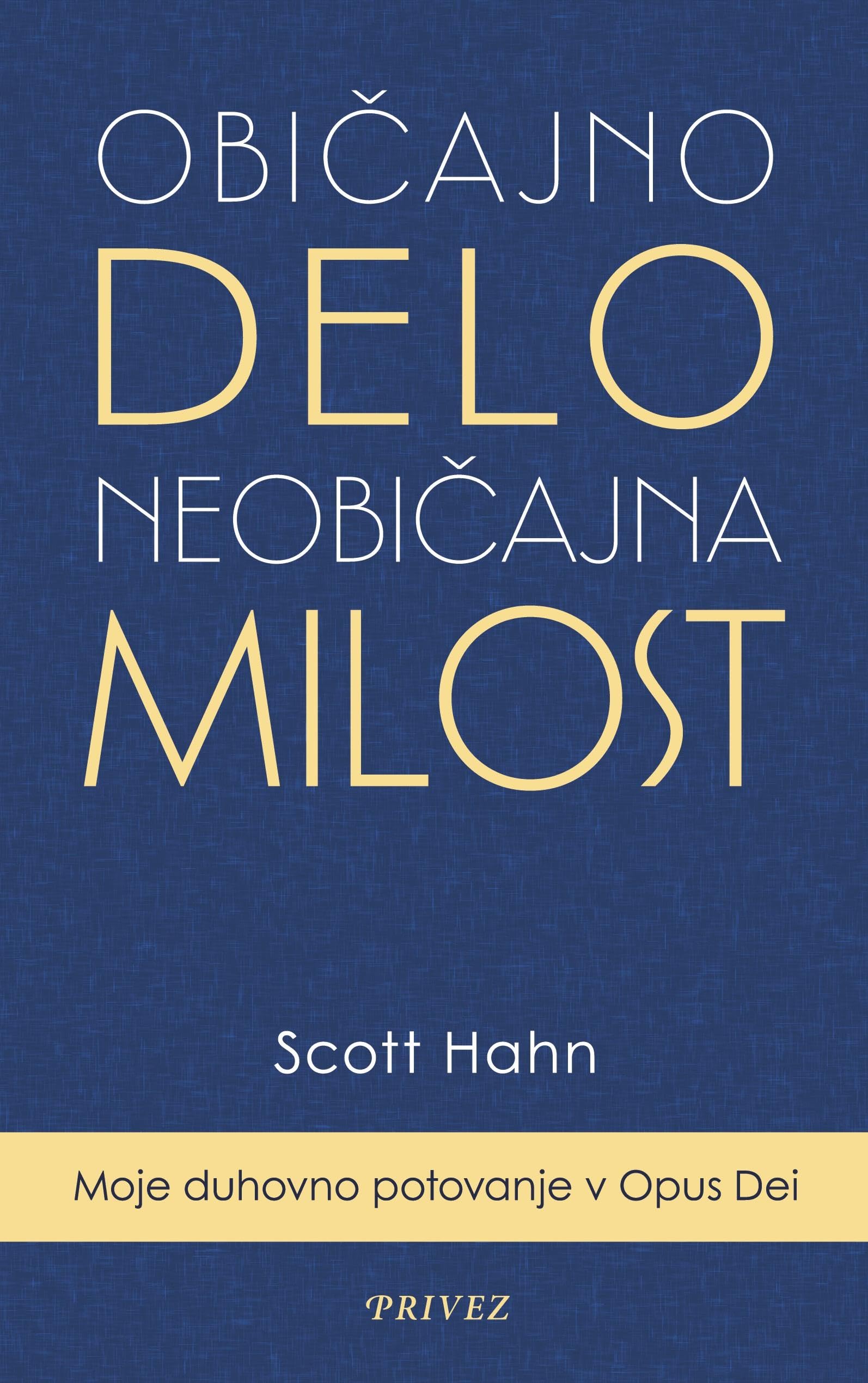 Obicajno delo, neobicajna milost Religion & Esotericism
