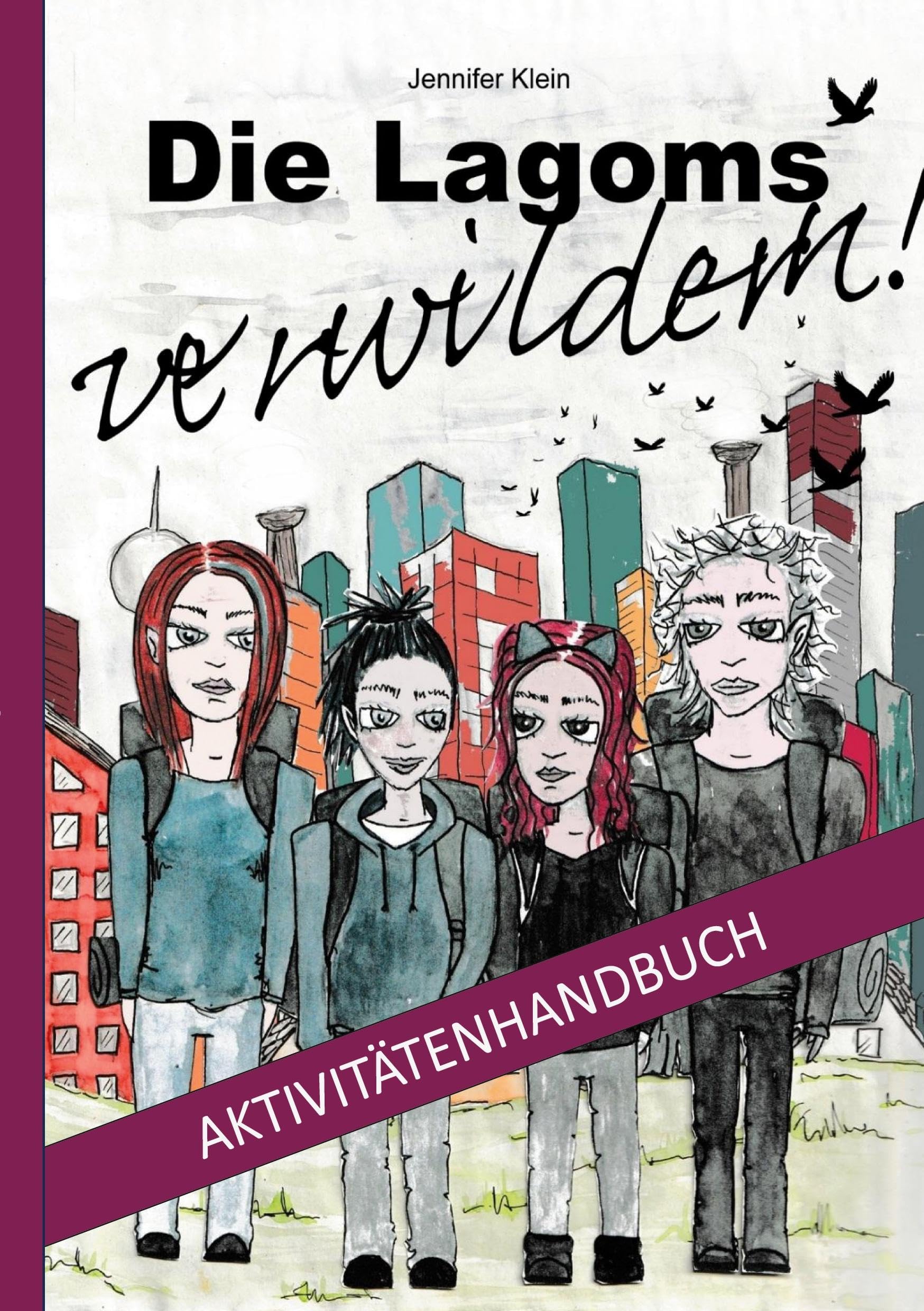 Die Lagoms verwildern! Aktivitätenhandbuch Mathematics