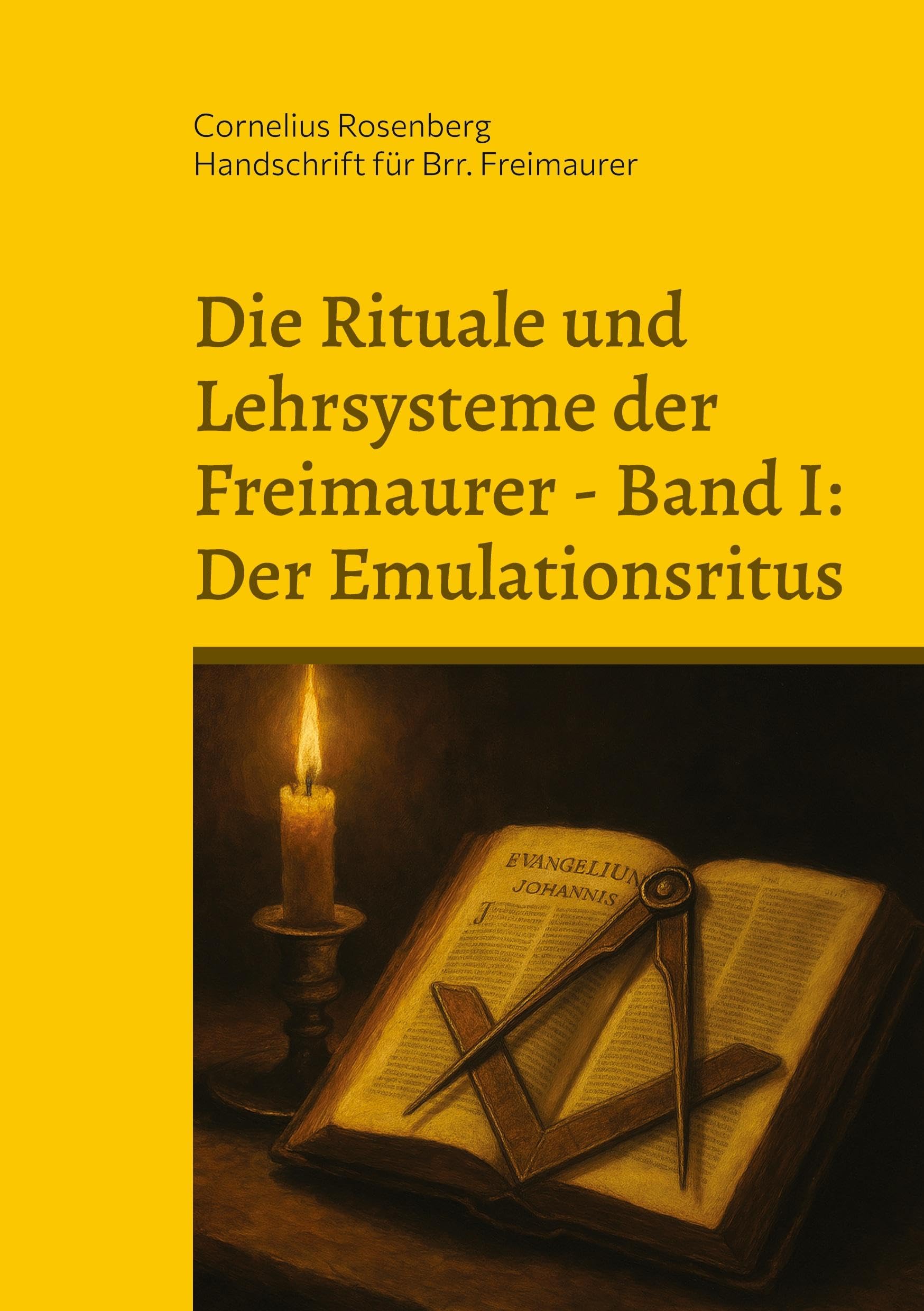 Die Rituale und Lehrsysteme der Freimaurer Band 1: Der Emulationsritus Books