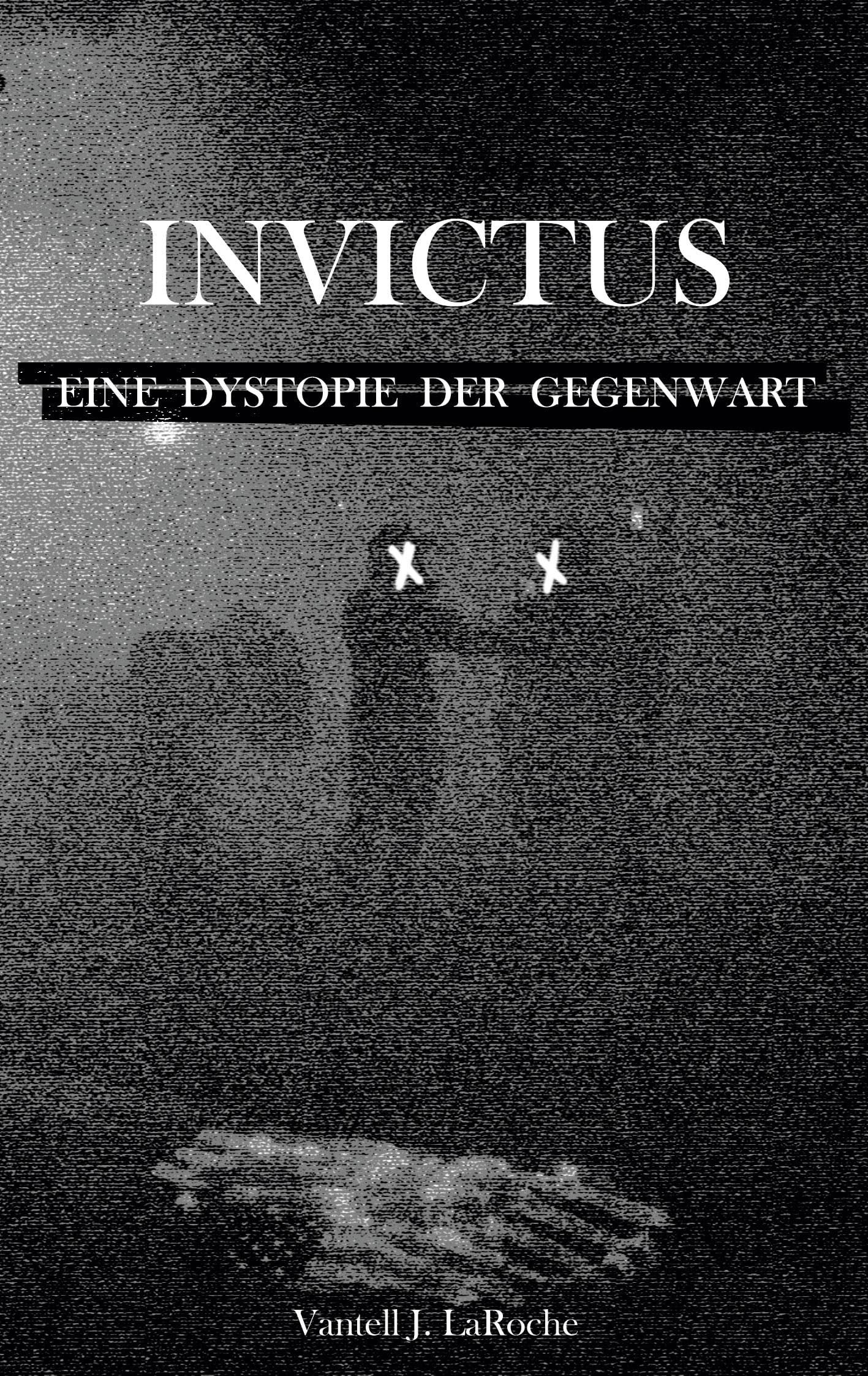 Invictus - Eine Dystopie der Gegenwart Contemporary literature