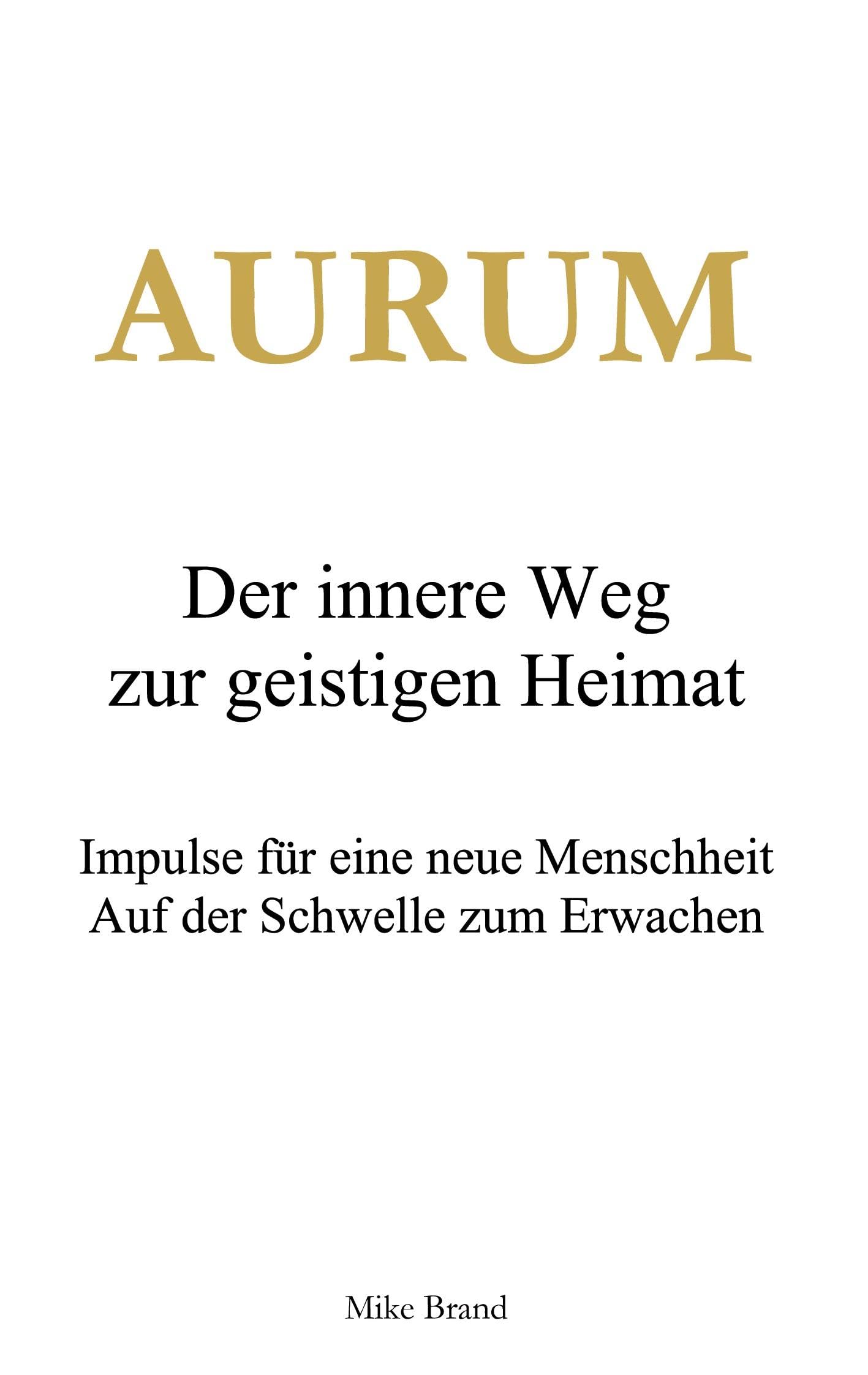 AURUM - Der innere Weg zur geistigen Heimat Philosophy