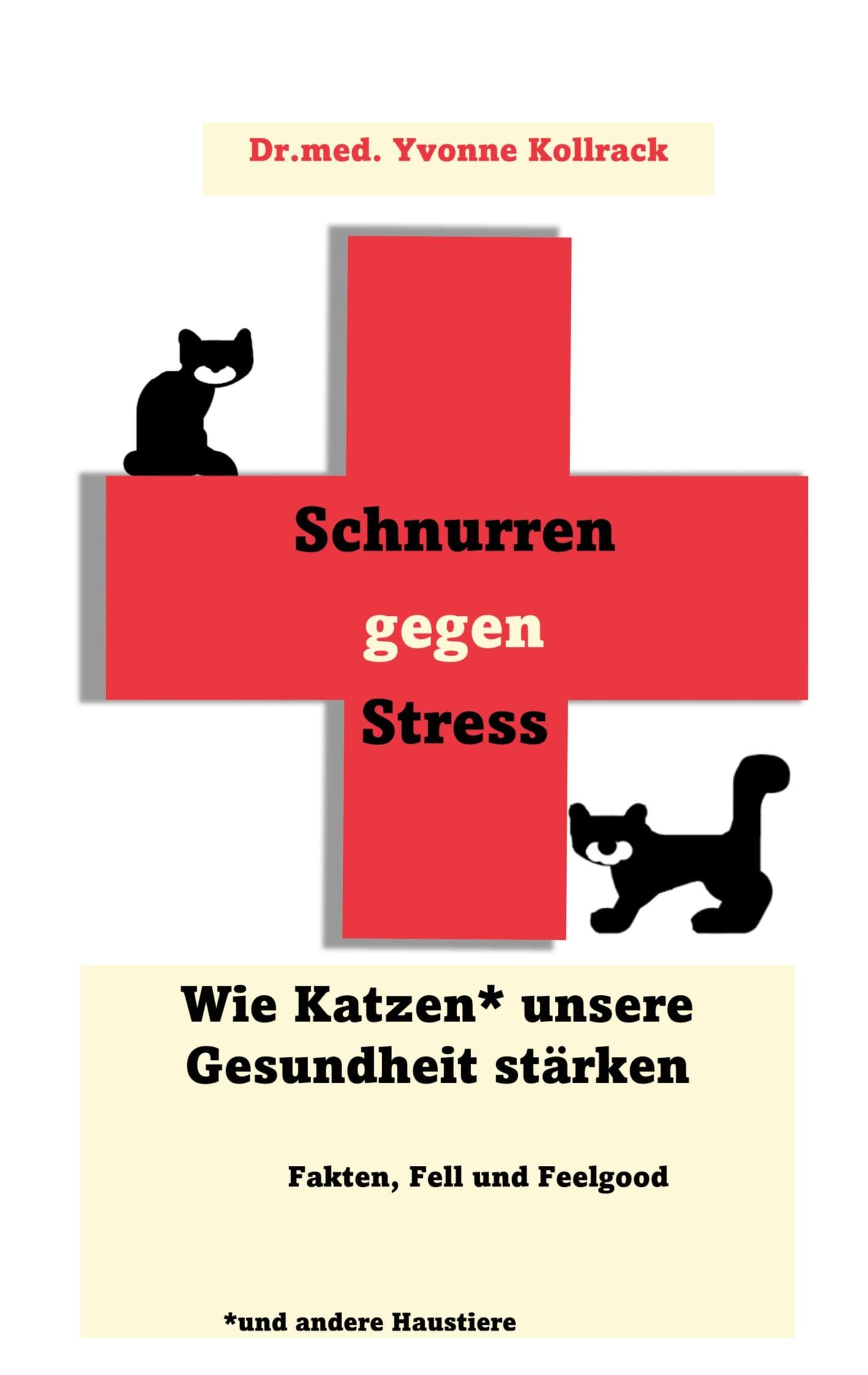 Schnurren gegen Stress - Wie Katzen* unsere Gesundheit stärken *und andere Haustiere Pets