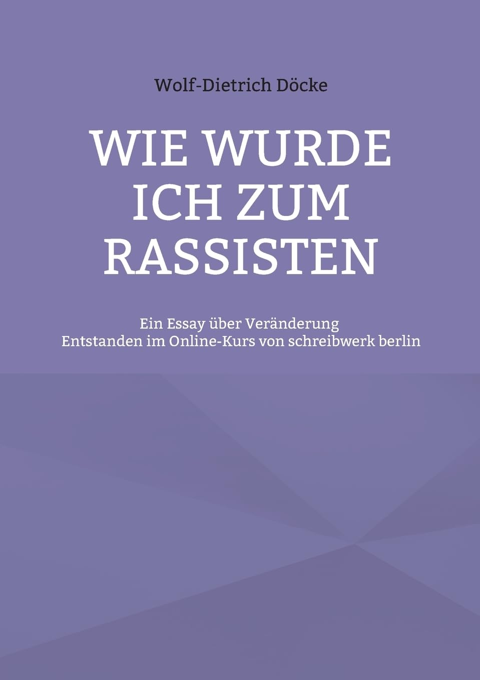 Wie wurde ich zum Rassisten Books
