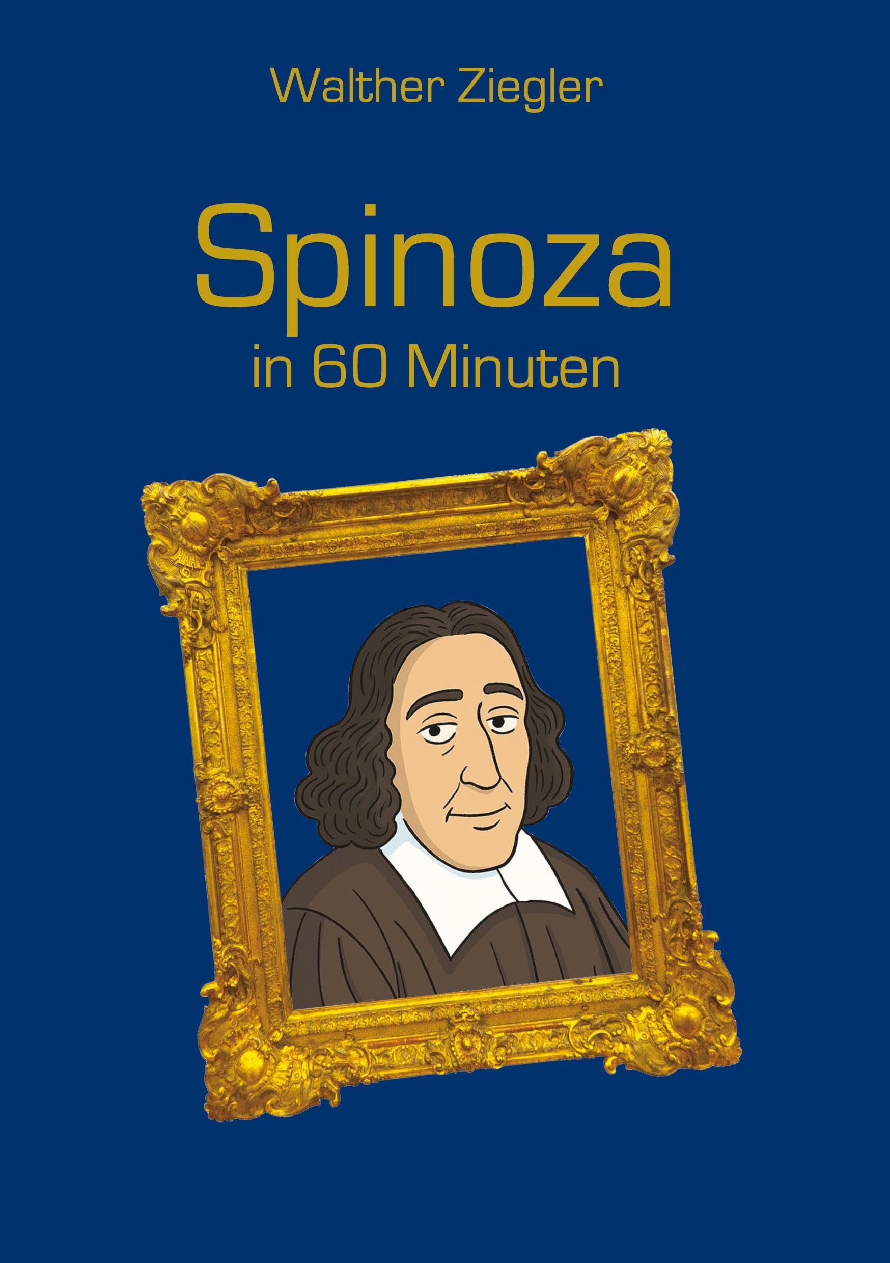 Spinoza in 60 Minuten Philosophy