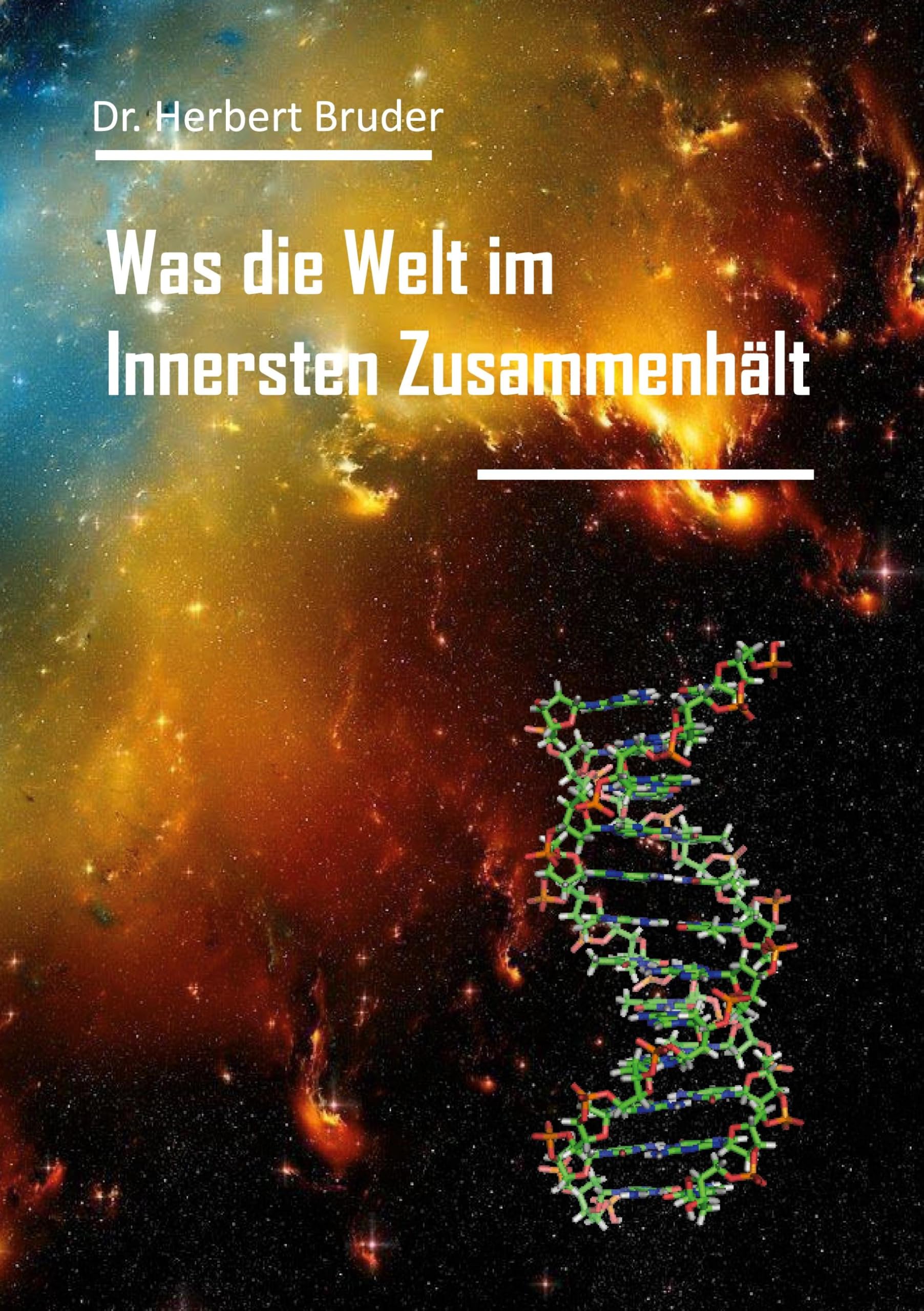 Was die Welt im Innersten Zusammenhält Natural Sciences