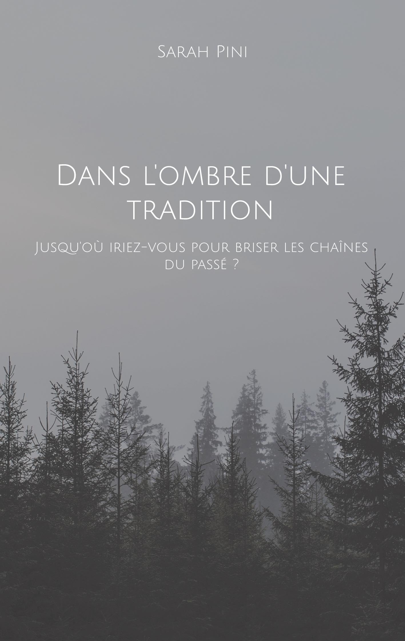 Dans l'ombre d'une tradition: Jusqu'où iriez-vous pour briser les chaînes du passé ? book