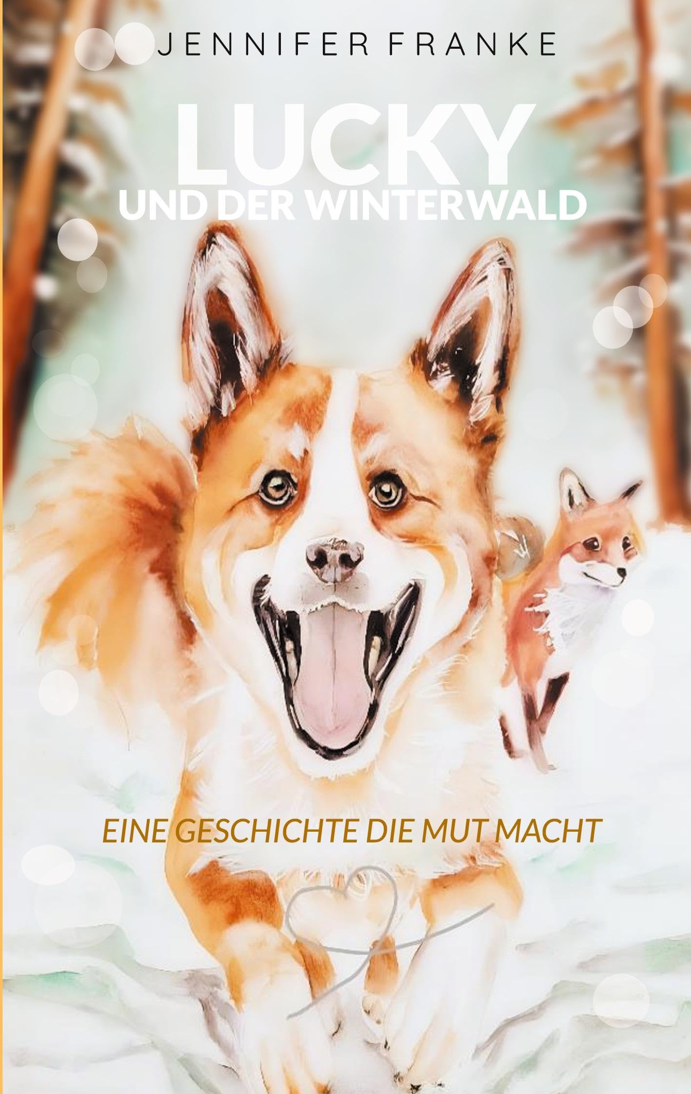 Lucky und der Winterwald: Eine Geschichte die Mut macht Historical Fiction
