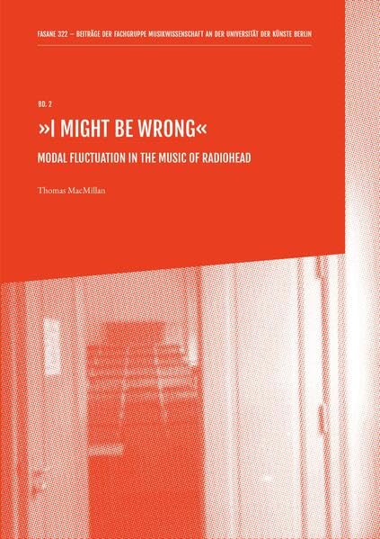 "I Might Be Wrong": Modal Fluctuation in the Music of Radiohead Arts & Music