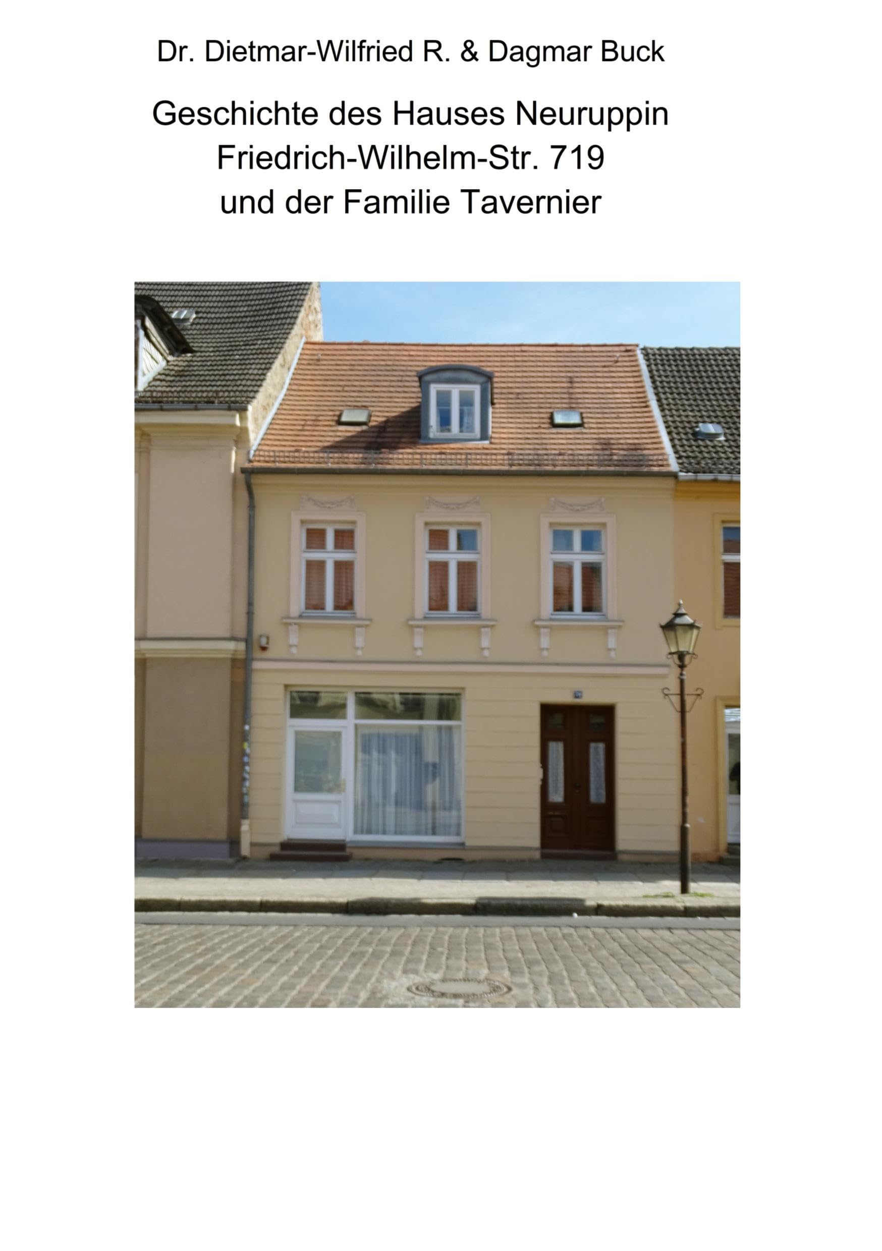 Geschichte des Hauses Neuruppin Friedrich-Wilhelm-Str. 719 und der Familie Tavernier Politics & Society