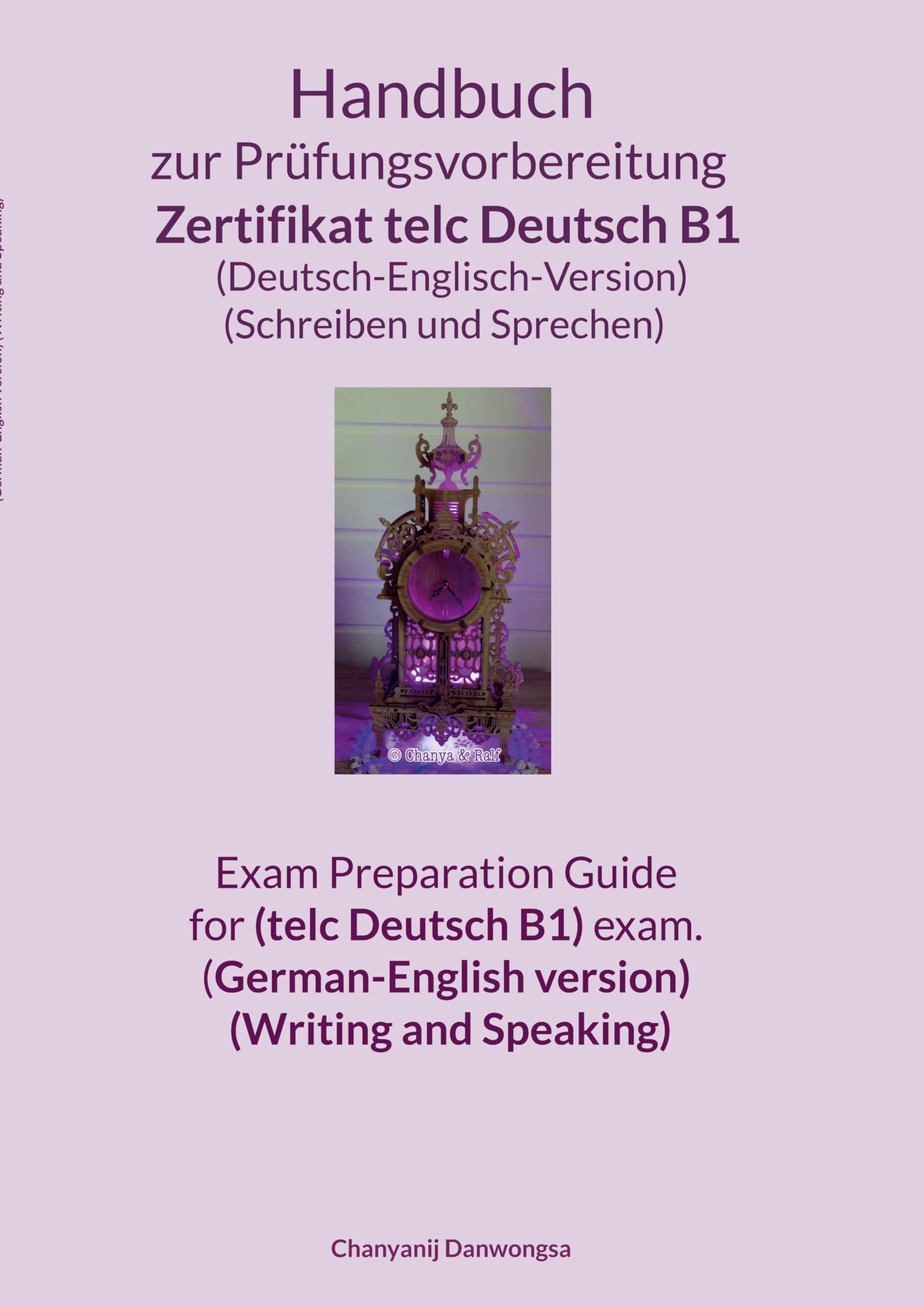 Handbuch zur Prüfungsvorbereitung Zertifikat telc Deutsch B1 (Deutsch-Englisch-Version) (Schreiben und Sprechen)  Exam Preparation Guide for (telc Deutsch B1) exam. (German-English version) (Writing and Speaking) Foreign Languages ​​& Dictionaries