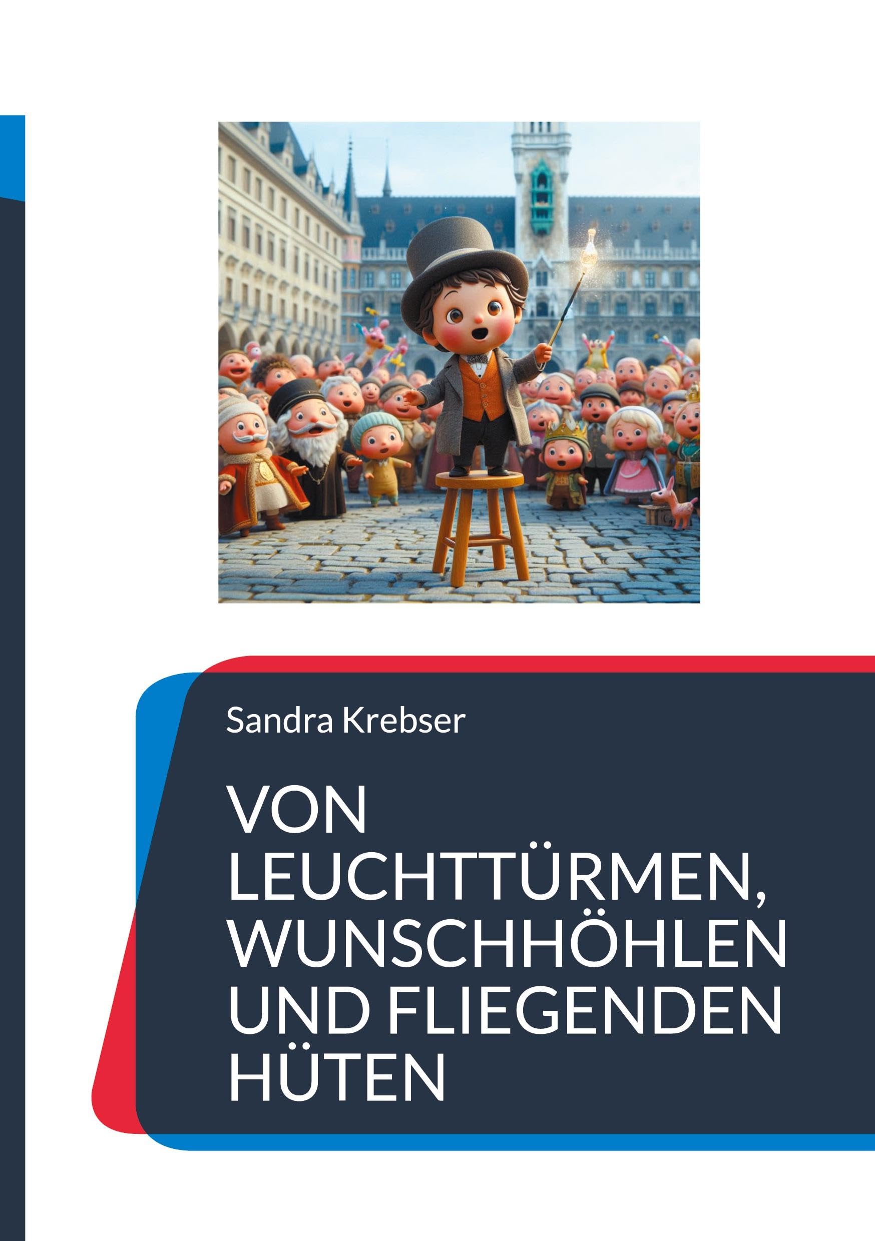 Von Leuchttürmen, Wunschhöhlen und fliegenden Hüten Novels & Short Stories