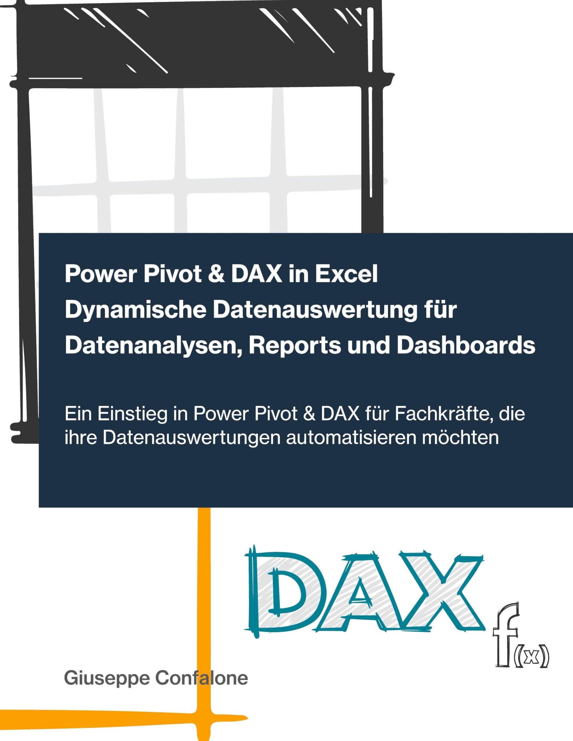 Power Pivot & DAX in Excel - Dynamische Datenauswertung für Datenanalysen, Reports und Dashboards Computer Science