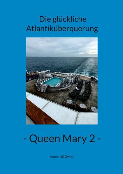 Die glückliche Atlantiküberquerung - Queen Mary 2 Contemporary literature