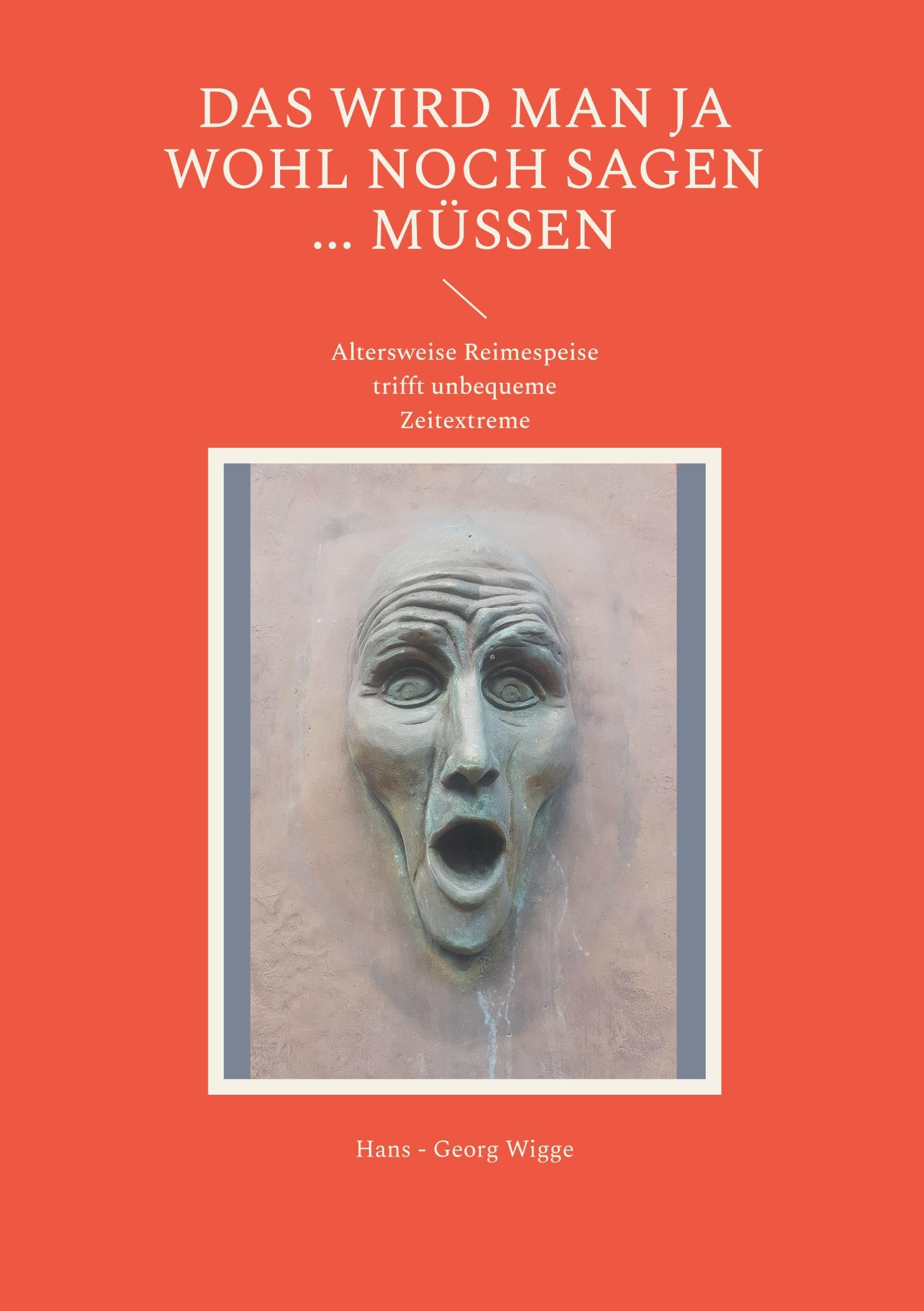 Das wird man ja wohl noch sagen ... müssen book