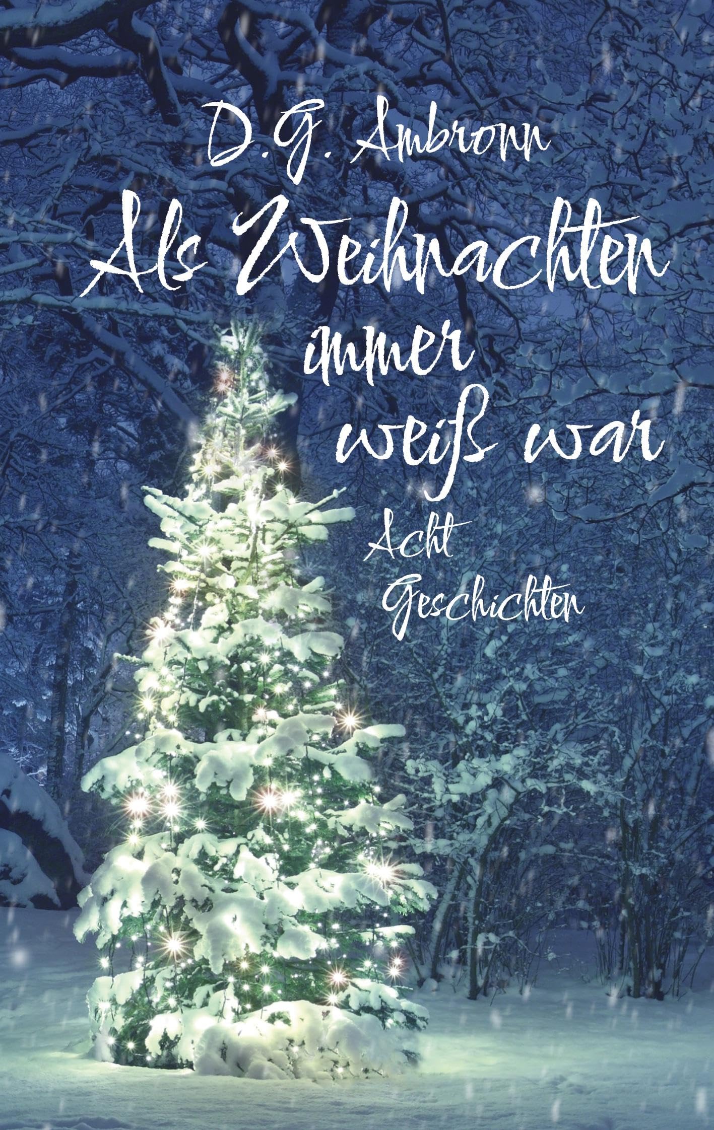 Als Weihnachten immer weiß war book