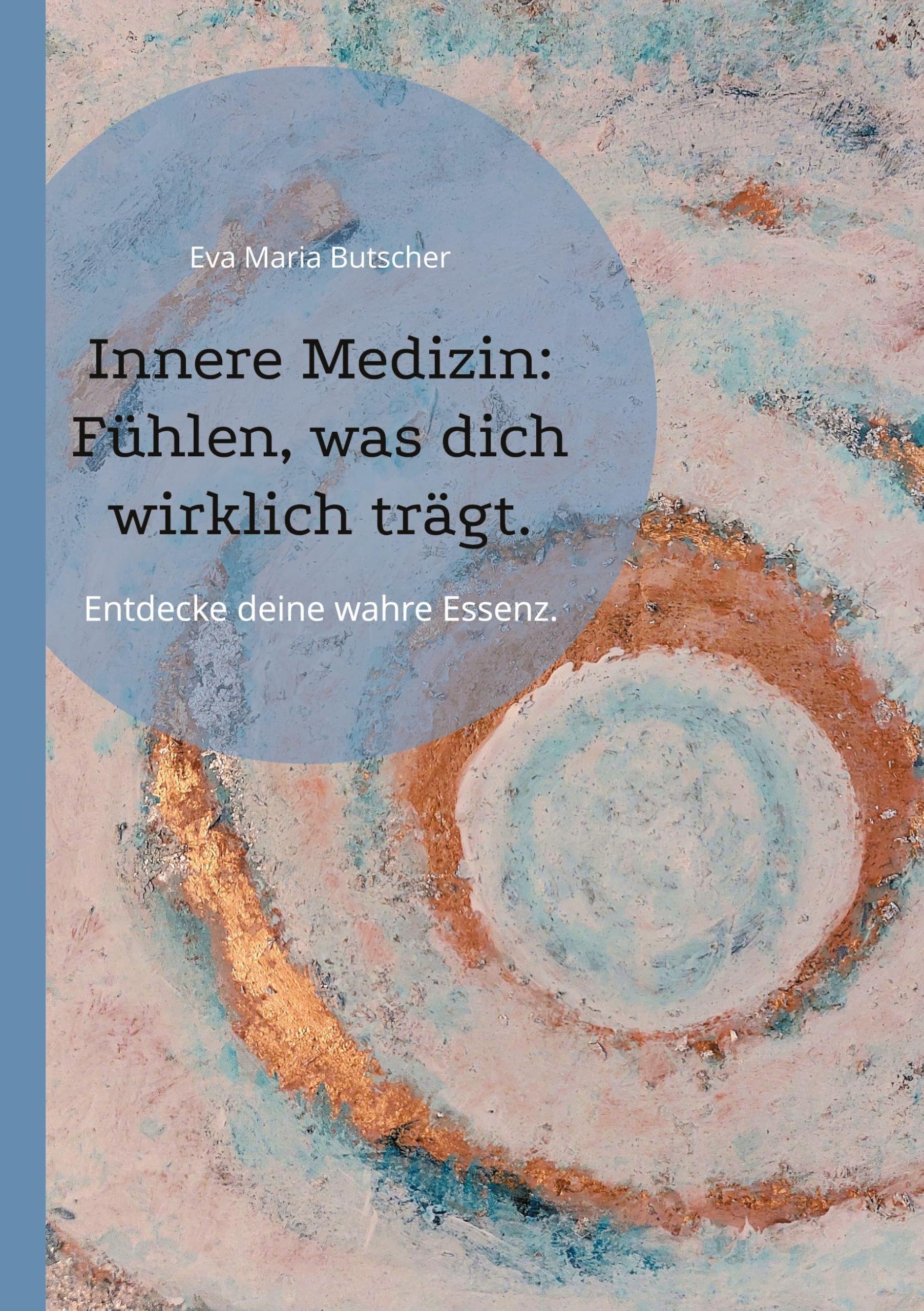 Innere Medizin: Fühlen, was dich wirklich trägt. General education