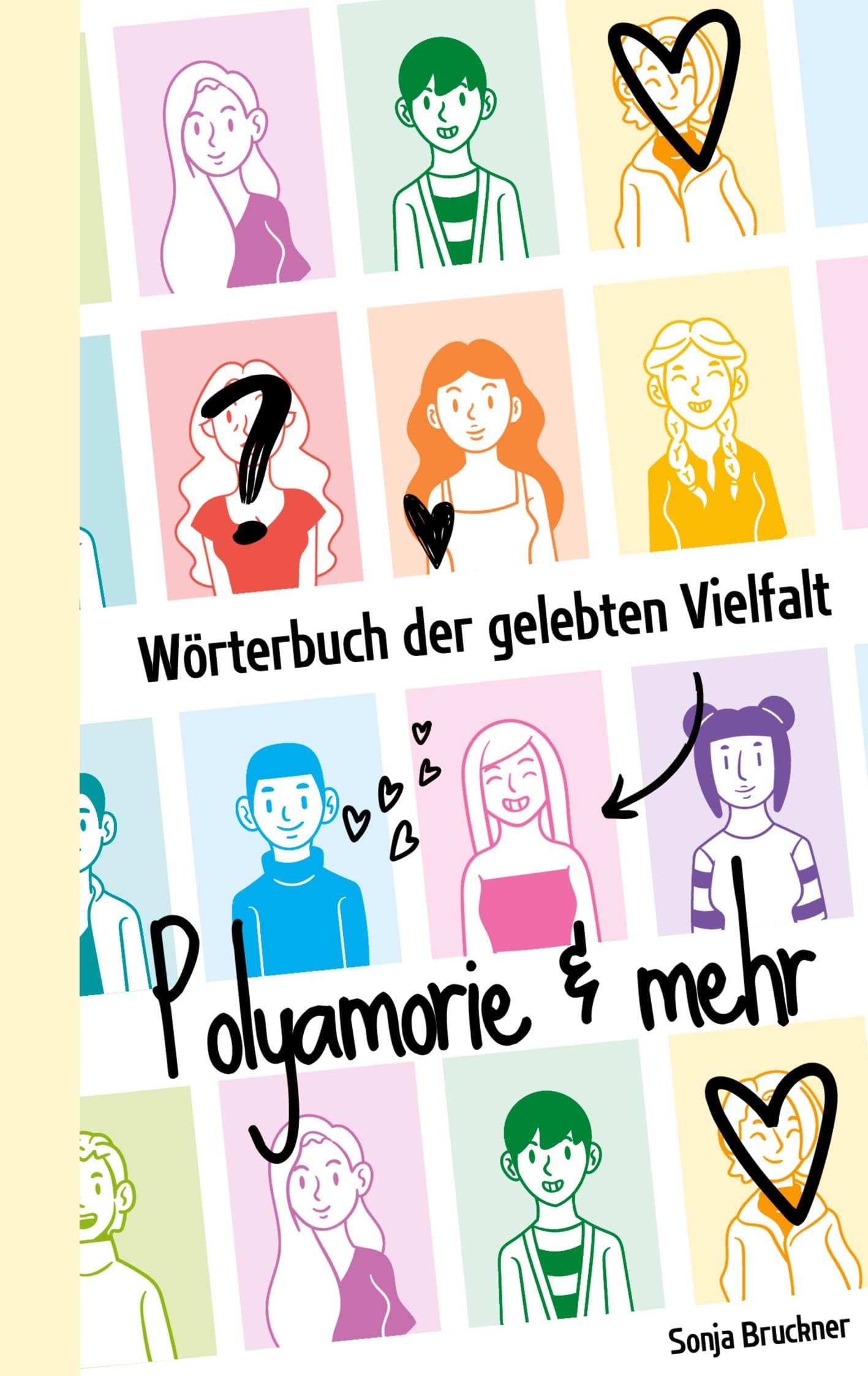 Wörterbuch der gelebten Vielfalt: Polyamorie & mehr Partnership & Love