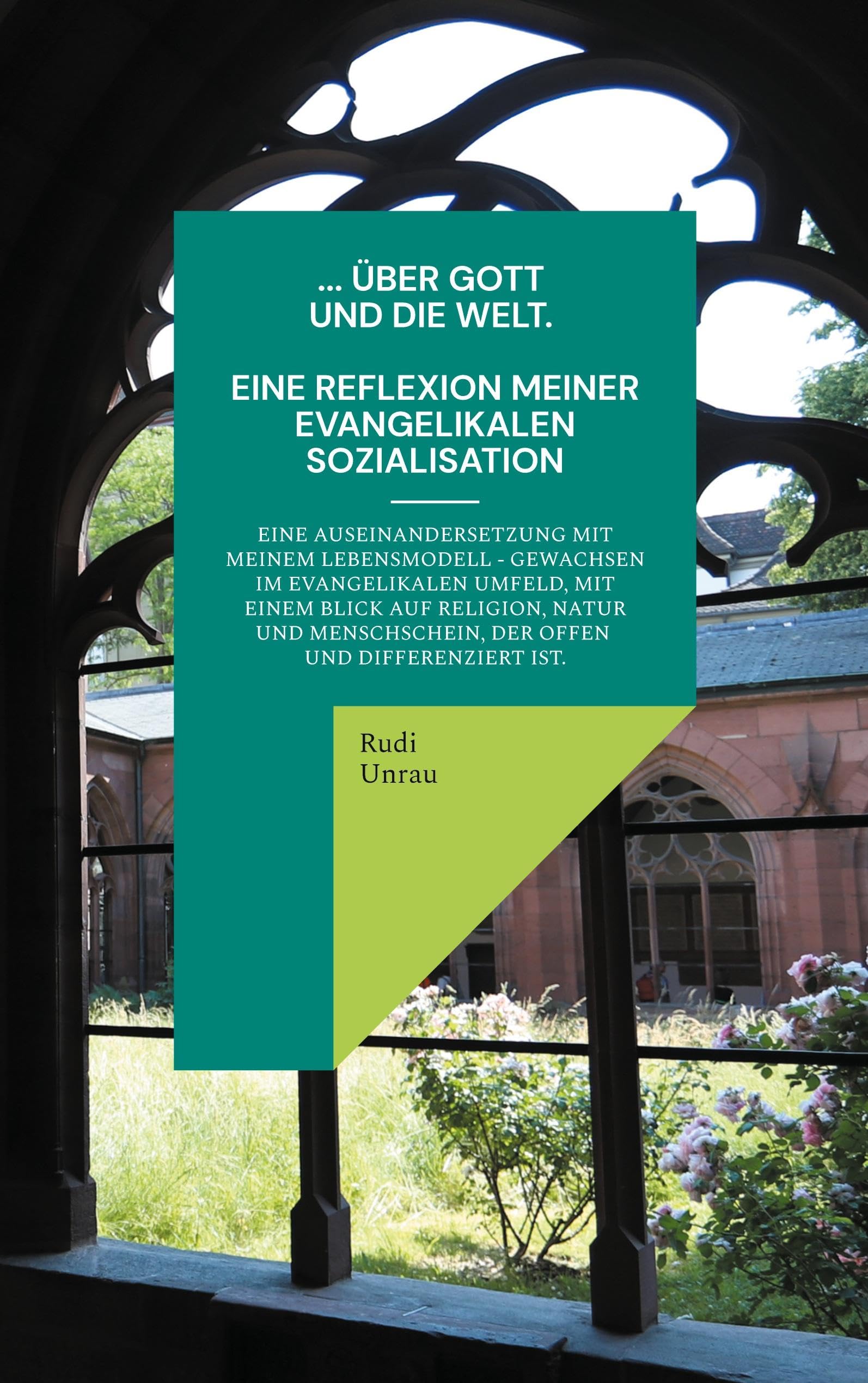 ... über Gott und die Welt. Eine Reflexion meiner evangelikalen Sozialisation Philosophy
