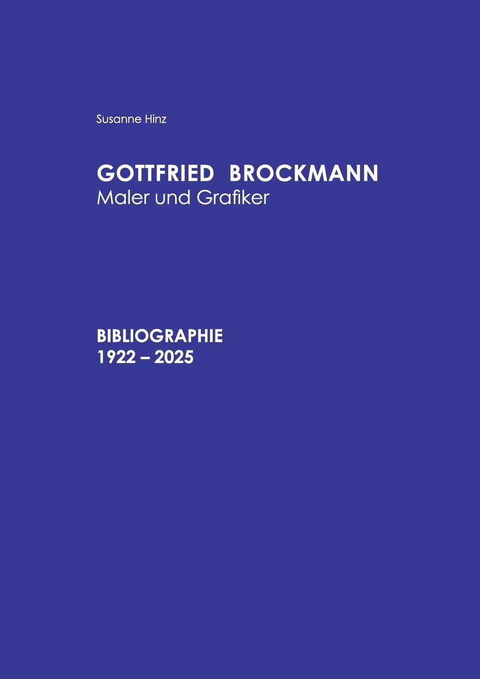 Gottfried Brockmann Maler und Grafiker Bibliographie 1922-2025 Law