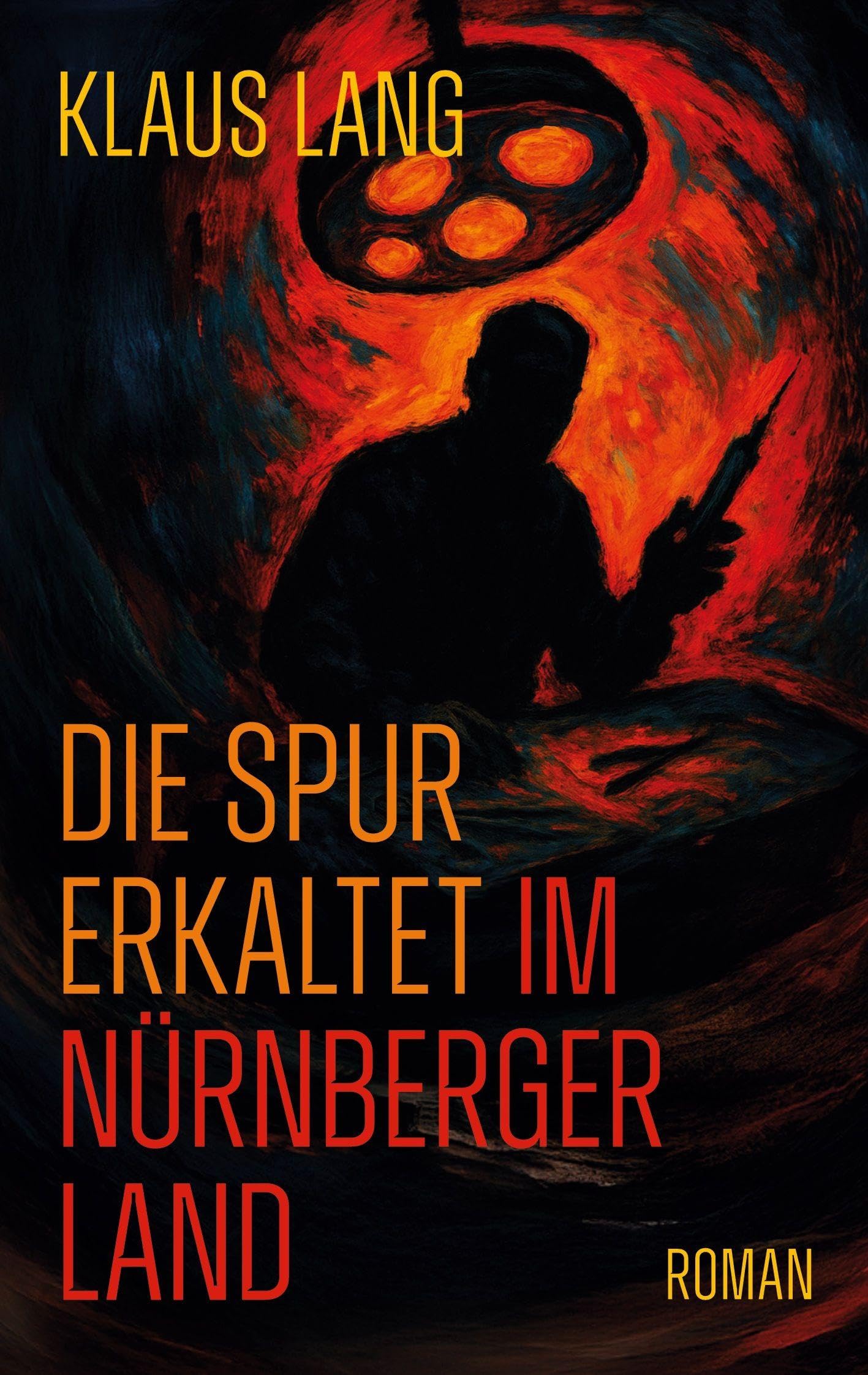 Die Spur erkaltet im Nürnberger Land Historical Fiction