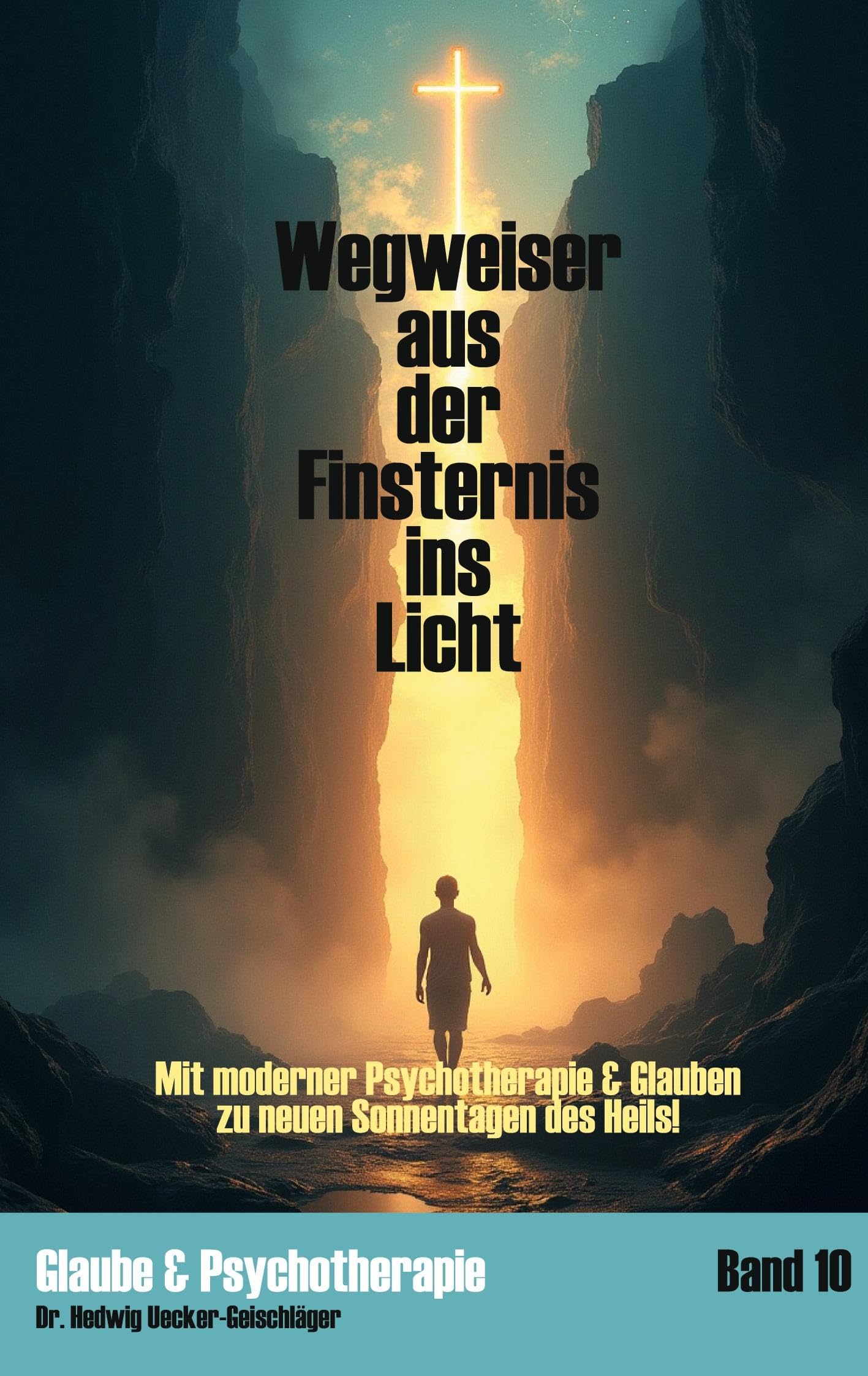 Wegweiser aus der Finsternis ins Licht Psychology