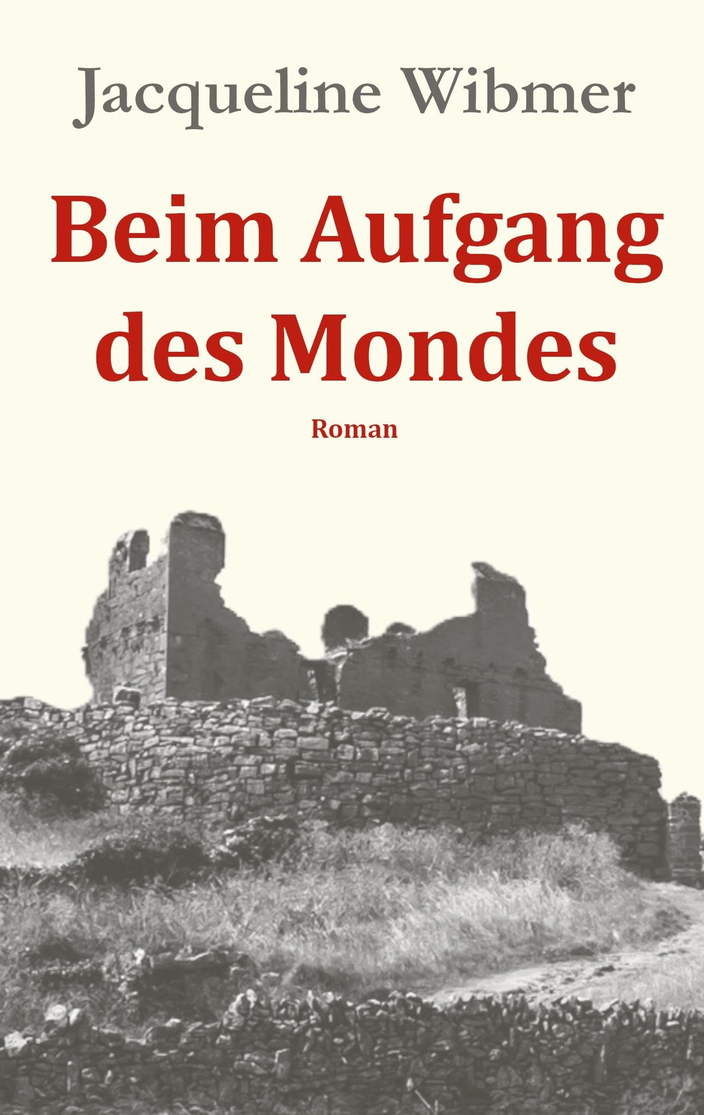 Beim Aufgang des Mondes Historical Fiction