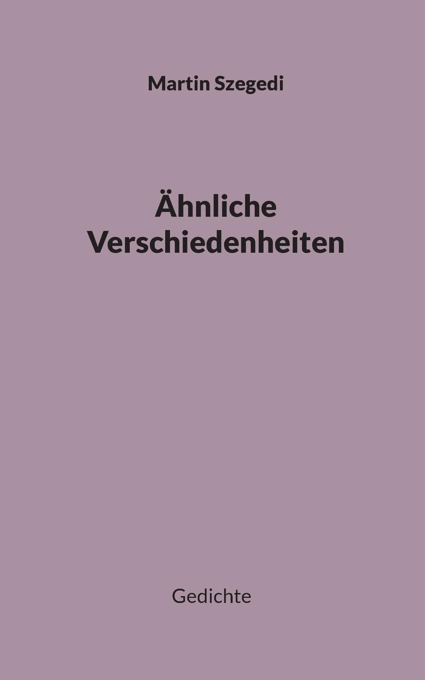 Ähnliche Verschiedenheiten Poetry