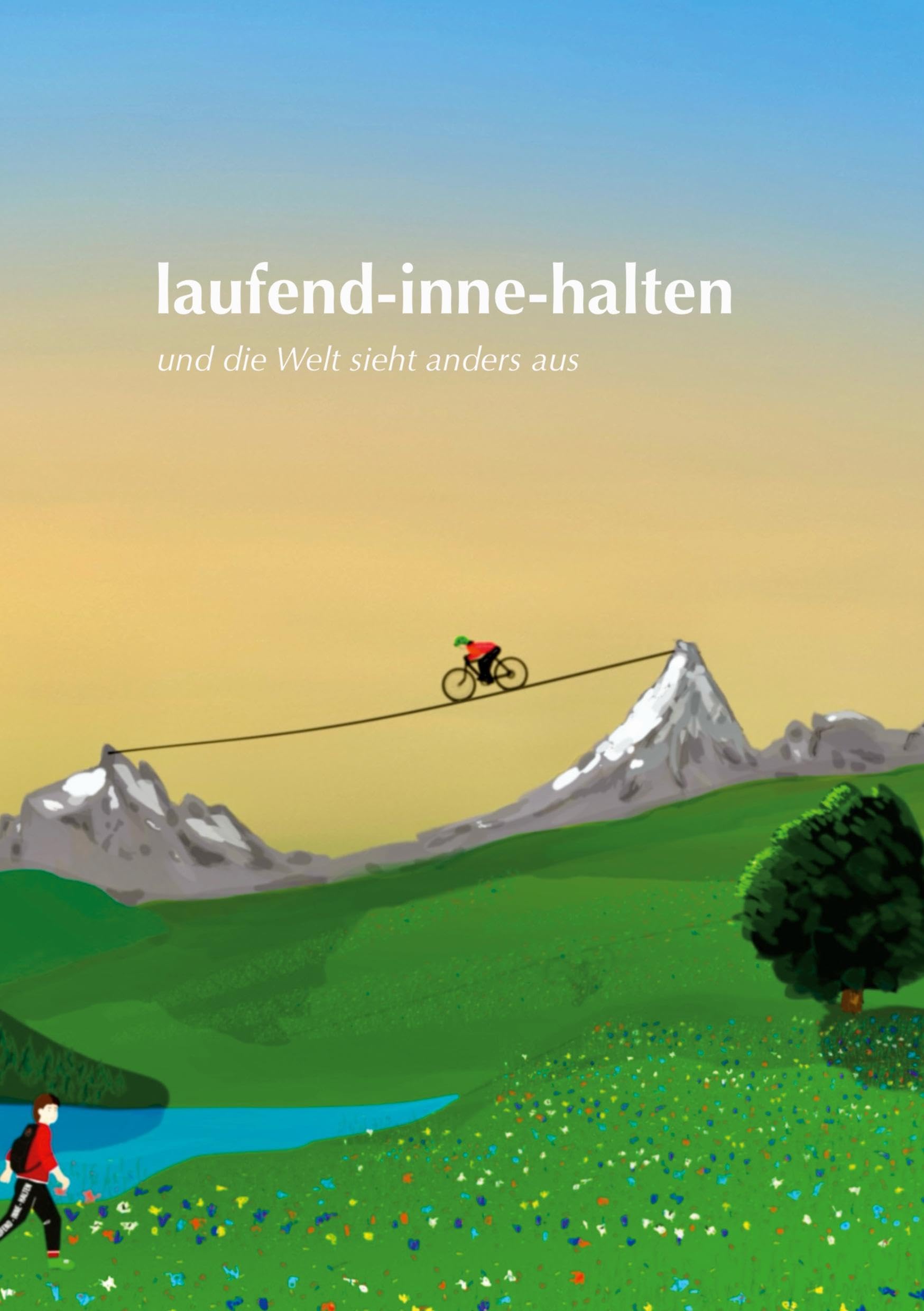 laufend-inne-halten und die Welt sieht anders aus Religion & Esotericism