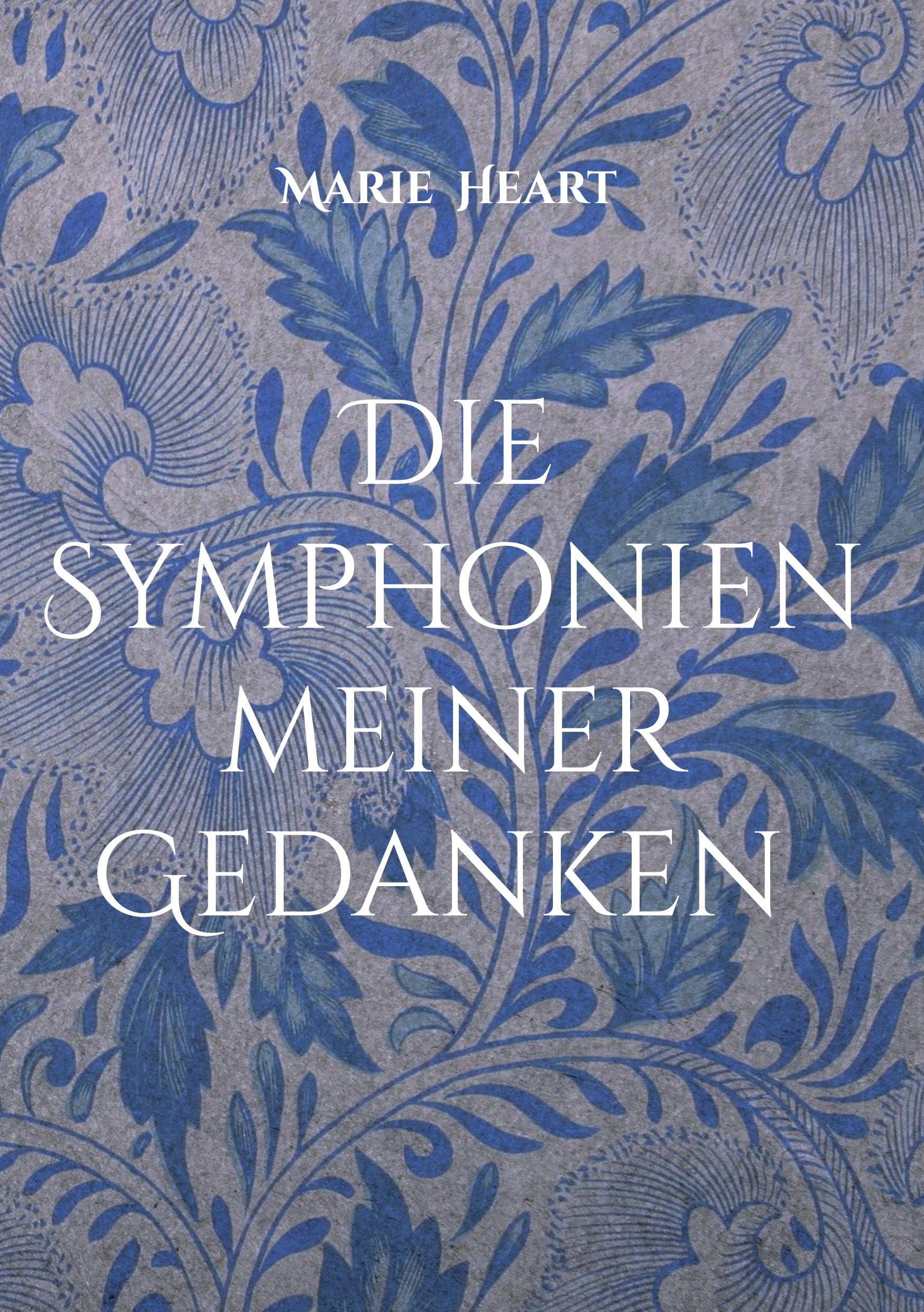Die Symphonien meiner Gedanken Poetry