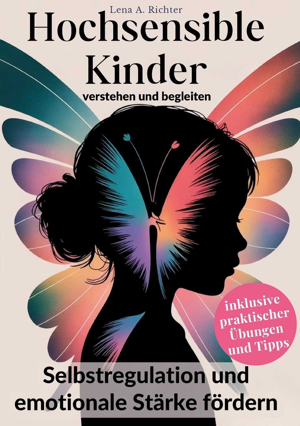 Hochsensible Kinder verstehen und begleiten: Selbstregulation und emotionale Stärke fördern book