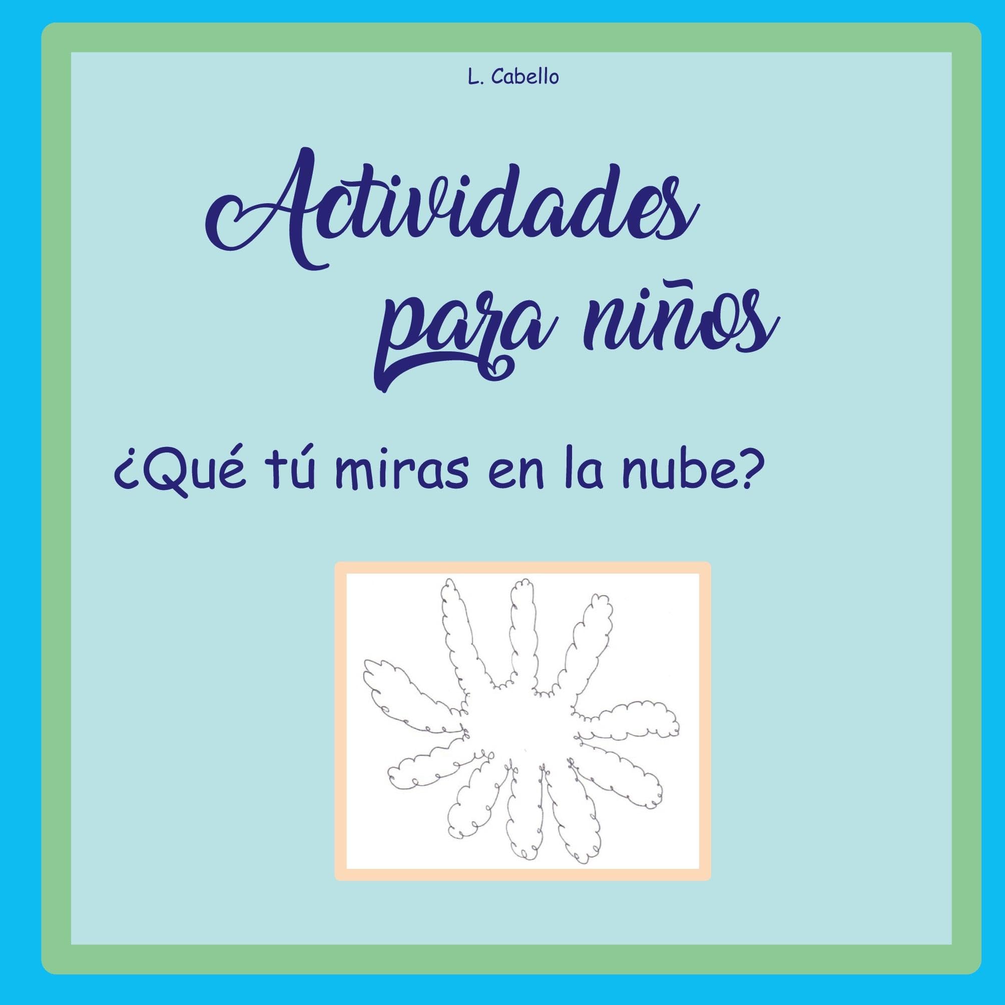 Actividades para niños - ¿Qué tú miras en la nube? Novels & Short Stories
