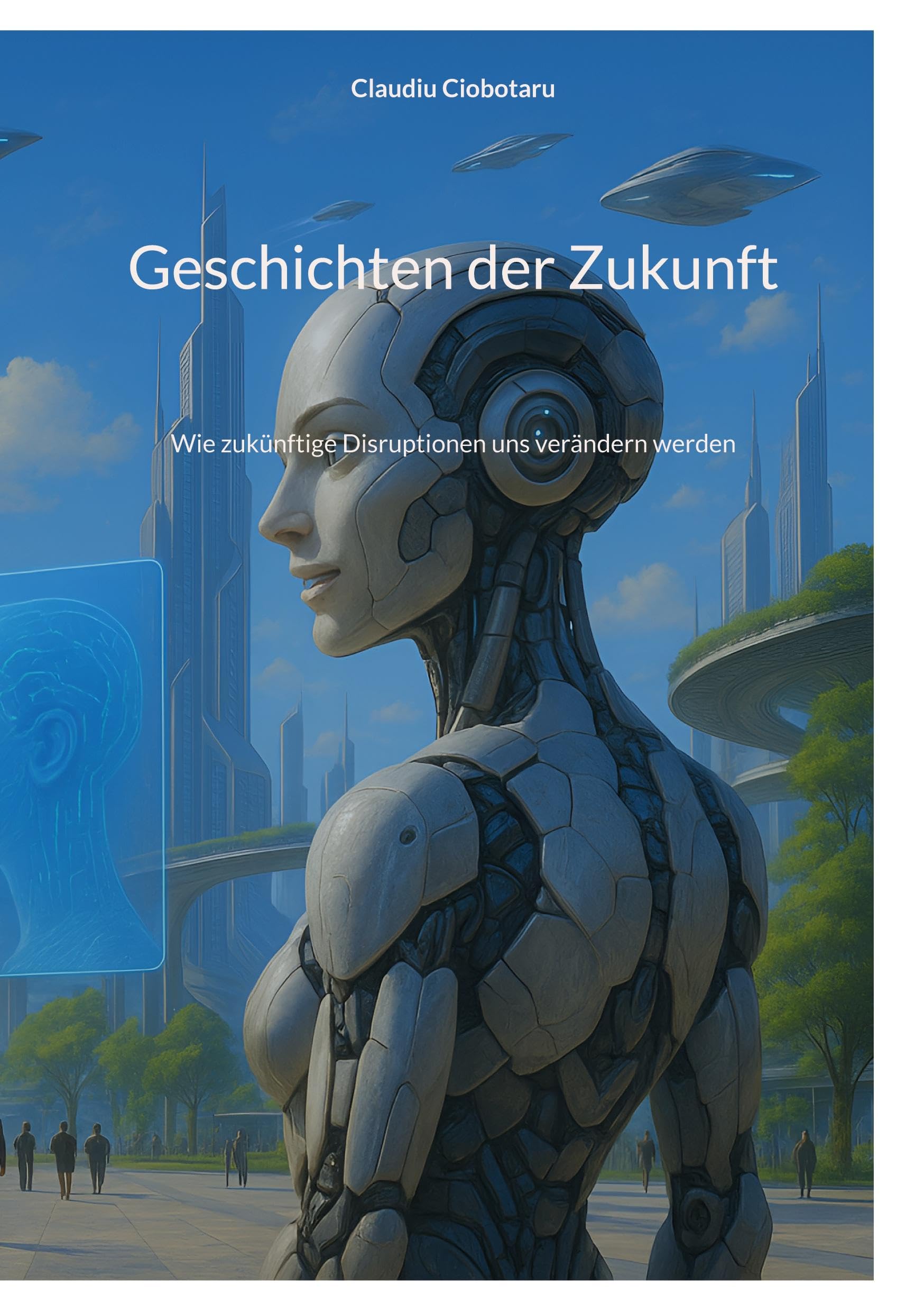 Geschichten der Zukunft: Wie zukünftige Disruptionen uns verändern werden Contemporary literature