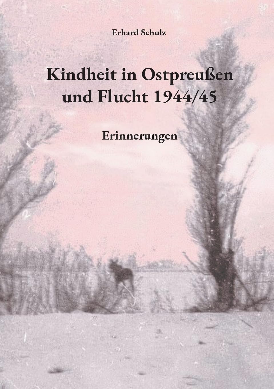 Kindheit in Ostpreußen und Flucht 1944/45 book