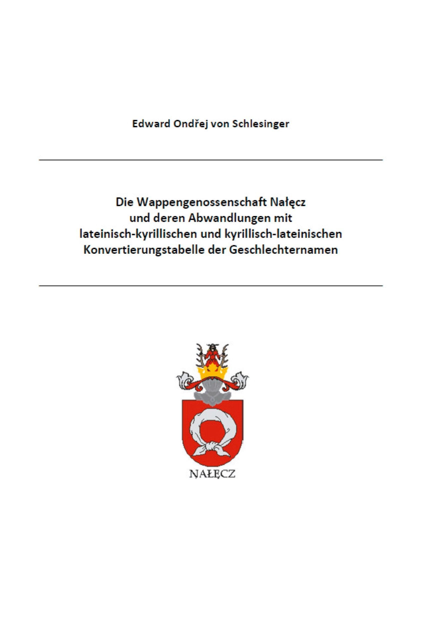 Die Wappengenossenschaft Nalecz und deren Abwandlungen wie das Wappen Bersin mit lateinisch-kyrillischen und kyrillisch-lateinischen Konvertierungstabelle der Geschlechternamen Books