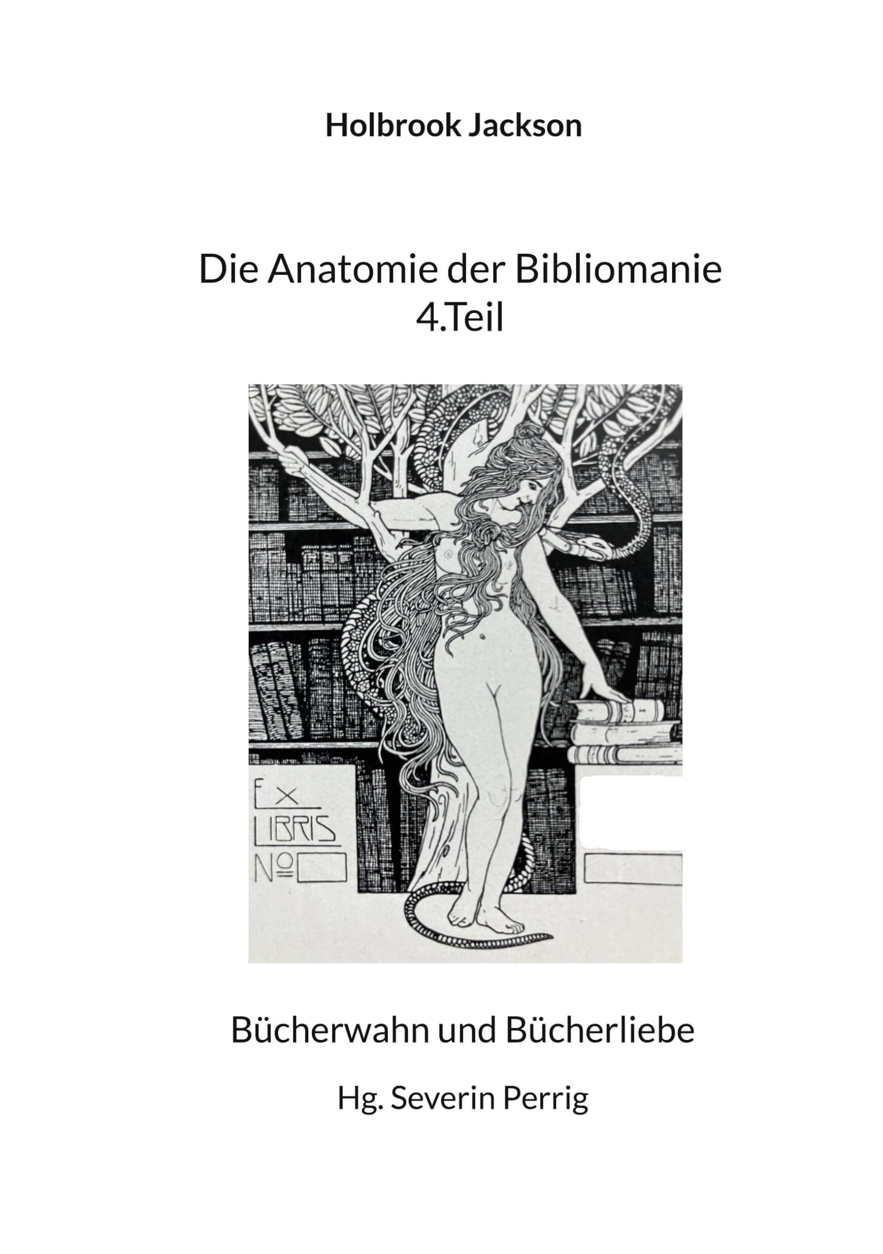 Die Anatomie der Bibliomanie 4.Teil Essays & Short Stories
