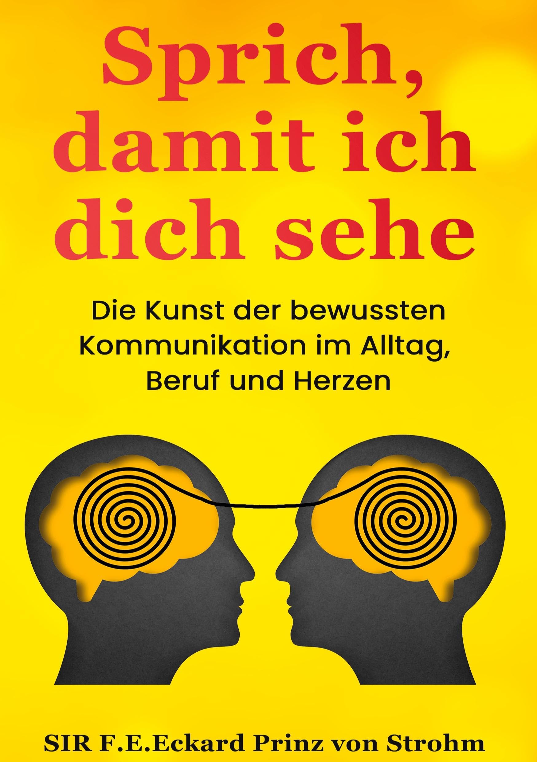 Sprich, damit ich dich sehe Business, Finance & Career