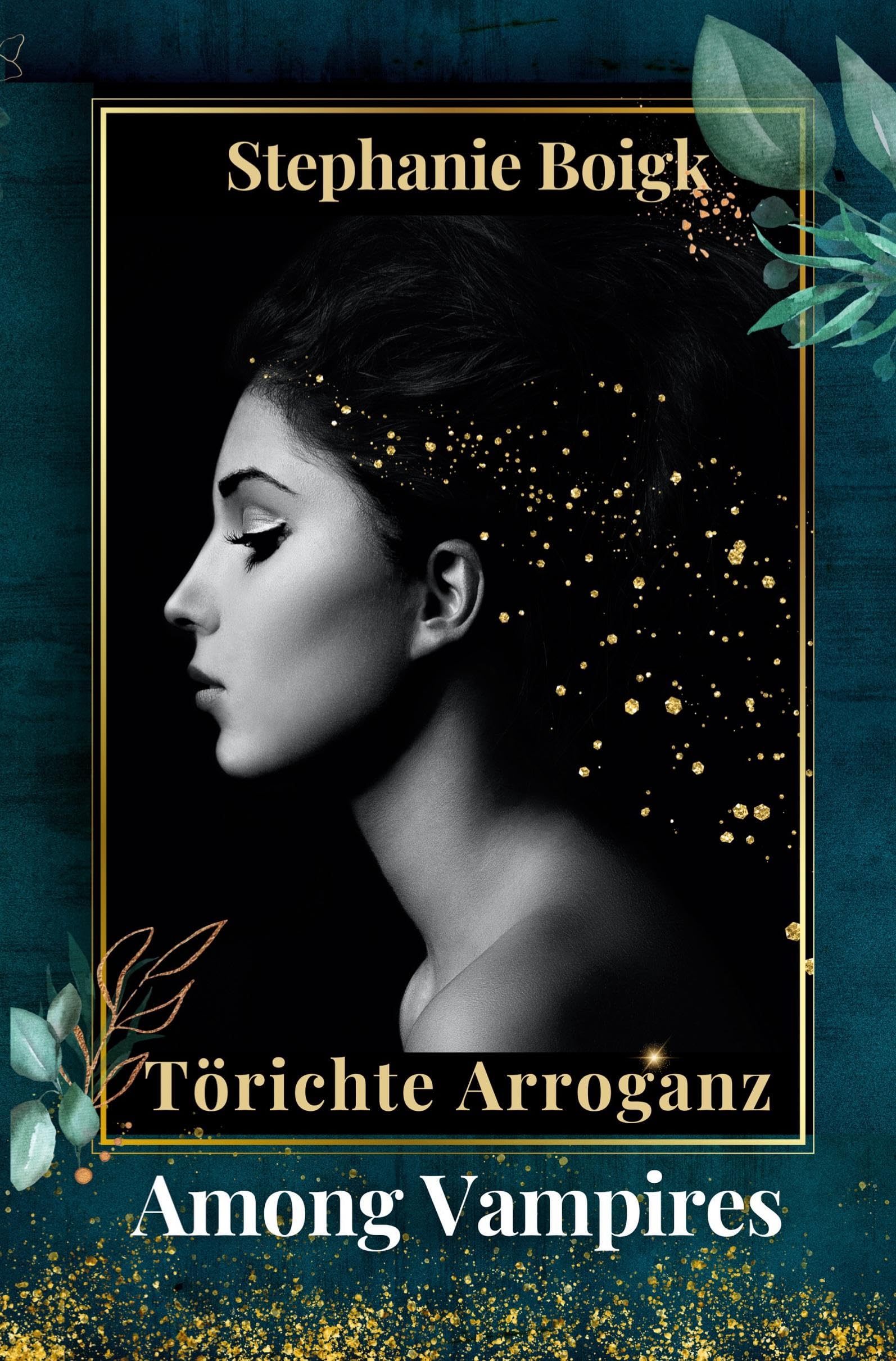 Among Vampires 1 - Törichte Arroganz Contemporary literature