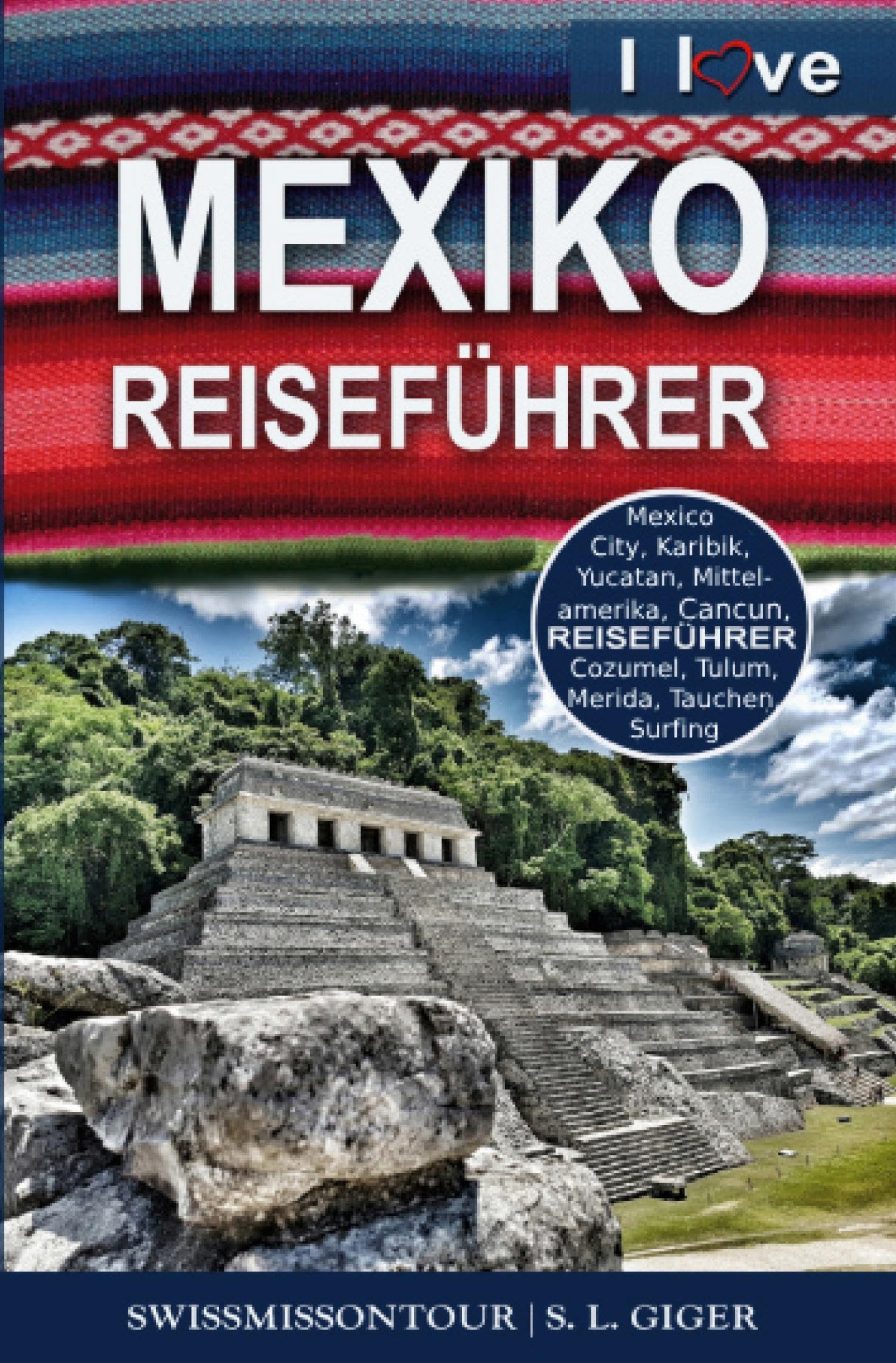 Mexiko Reiseführer von SWISSMISSONTOUR Leisure, Home & Garden