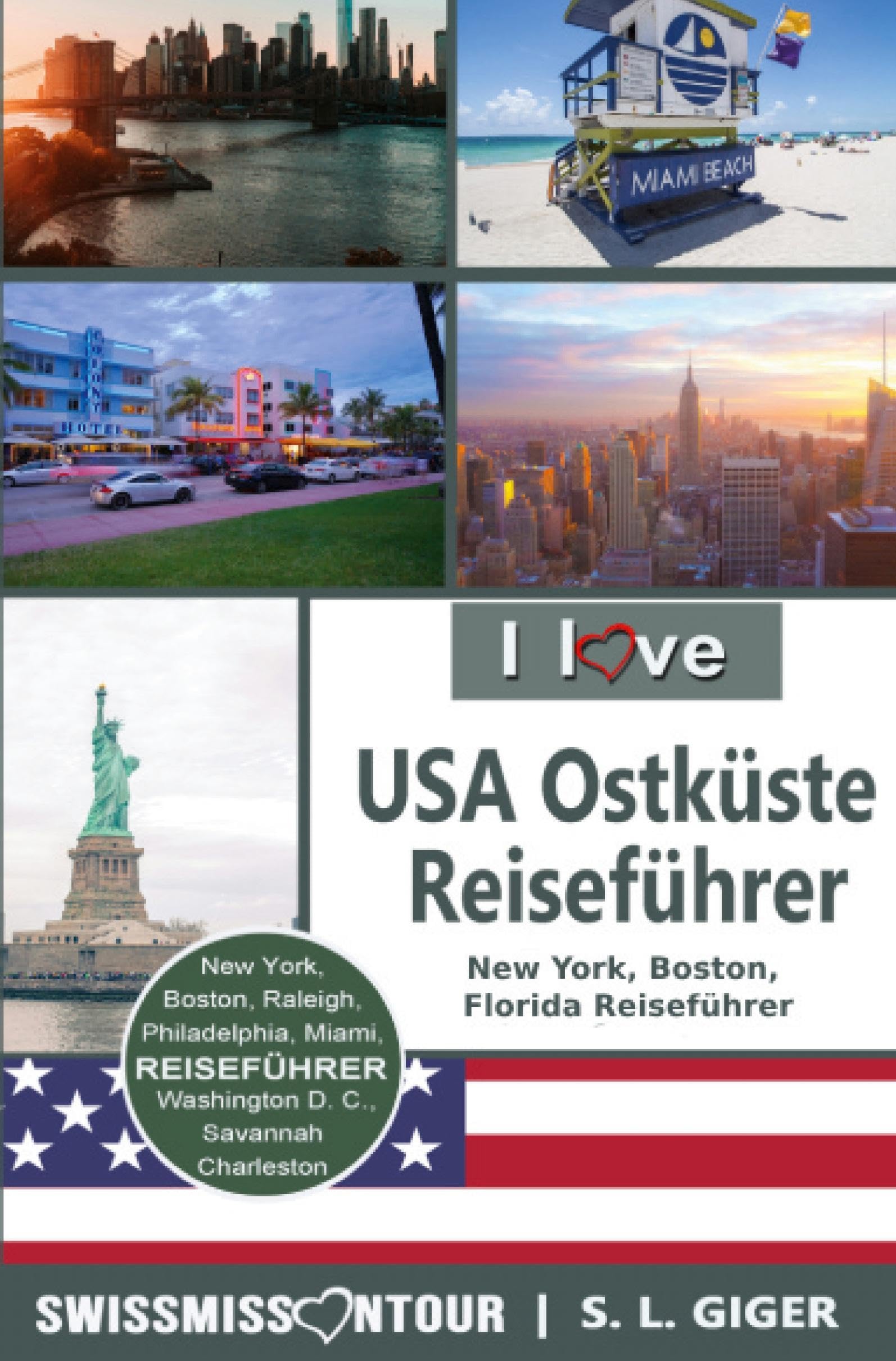 USA Ostküste Reiseführer von SWISSMISSONTOUR: New York, Boston, Florida Reiseführer Leisure, Home & Garden