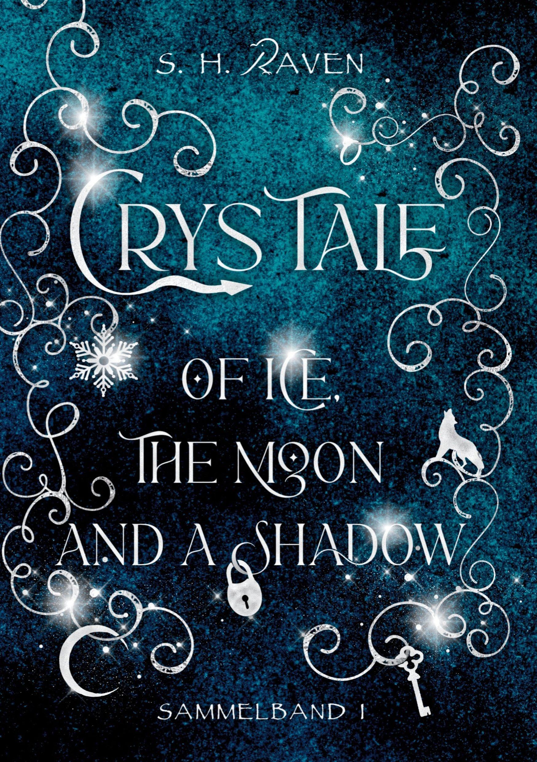 Crys Tale of Ice, the Moon and a Shadow book