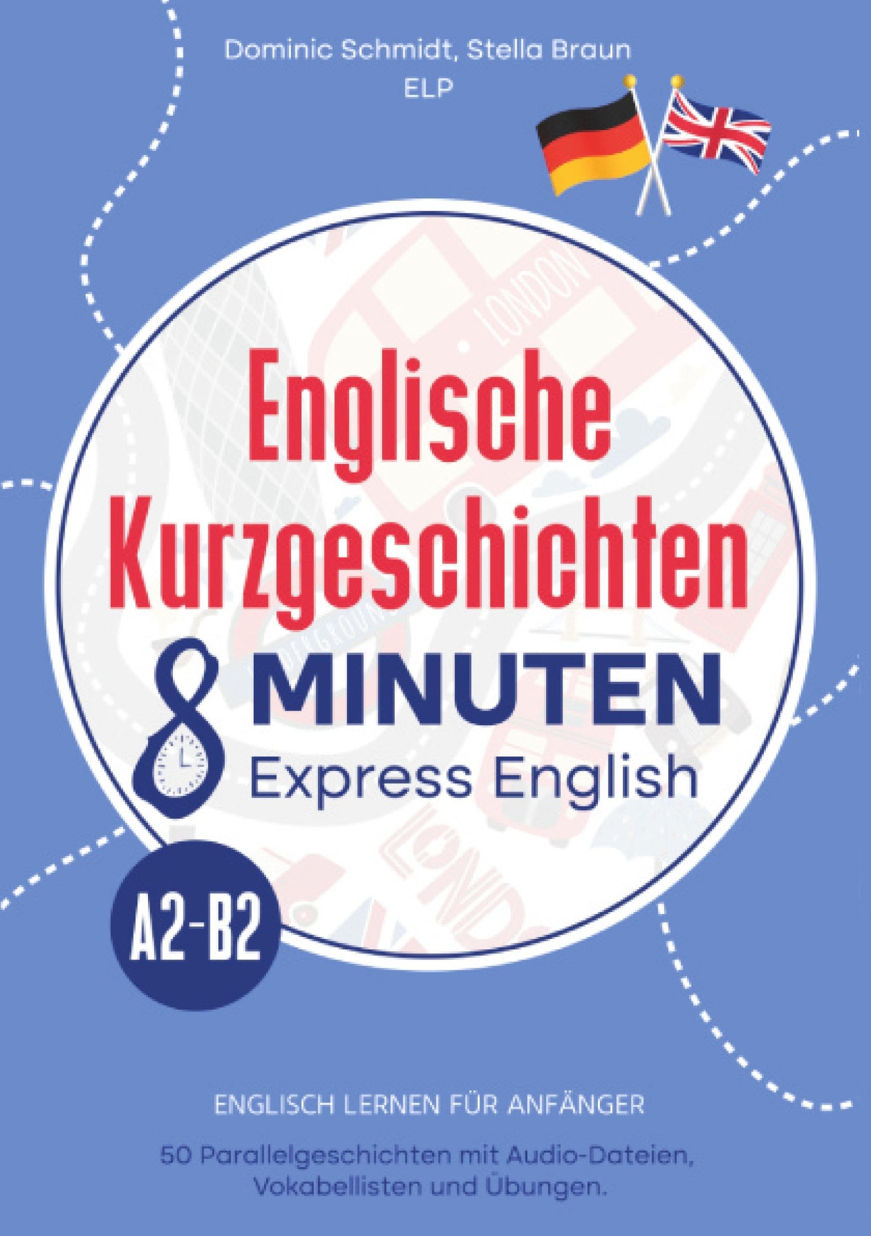 Englische Kurzgeschichten: Englisch Lernen für Anfänger. 50 Parallelgeschichten mit Audio-Dateien, Vokabellisten und Übungen. Foreign Languages ​​& Dictionaries