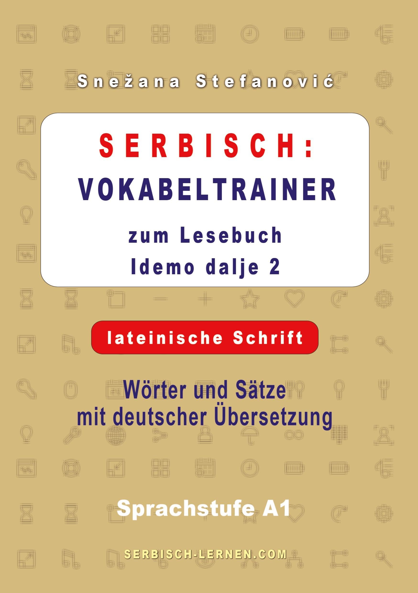 Serbisch: Vokabeltrainer zum Lesebuch "Idemo dalje 2" - lateinische Schrift Foreign Languages ​​& Dictionaries