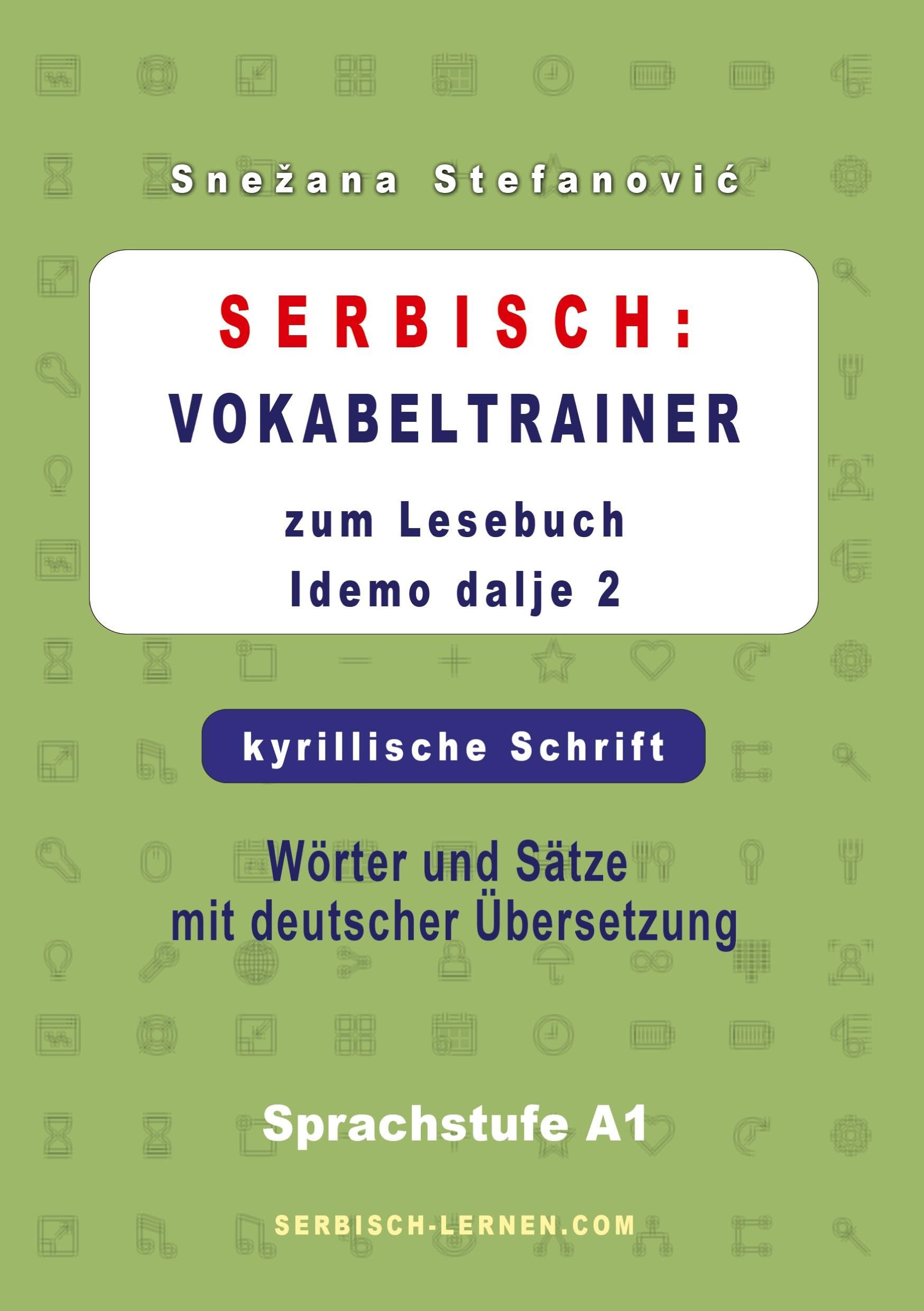 Serbisch: Vokabeltrainer zum Lesebuch "Idemo dalje 2" - kyrillische Schrift Foreign Languages ​​& Dictionaries