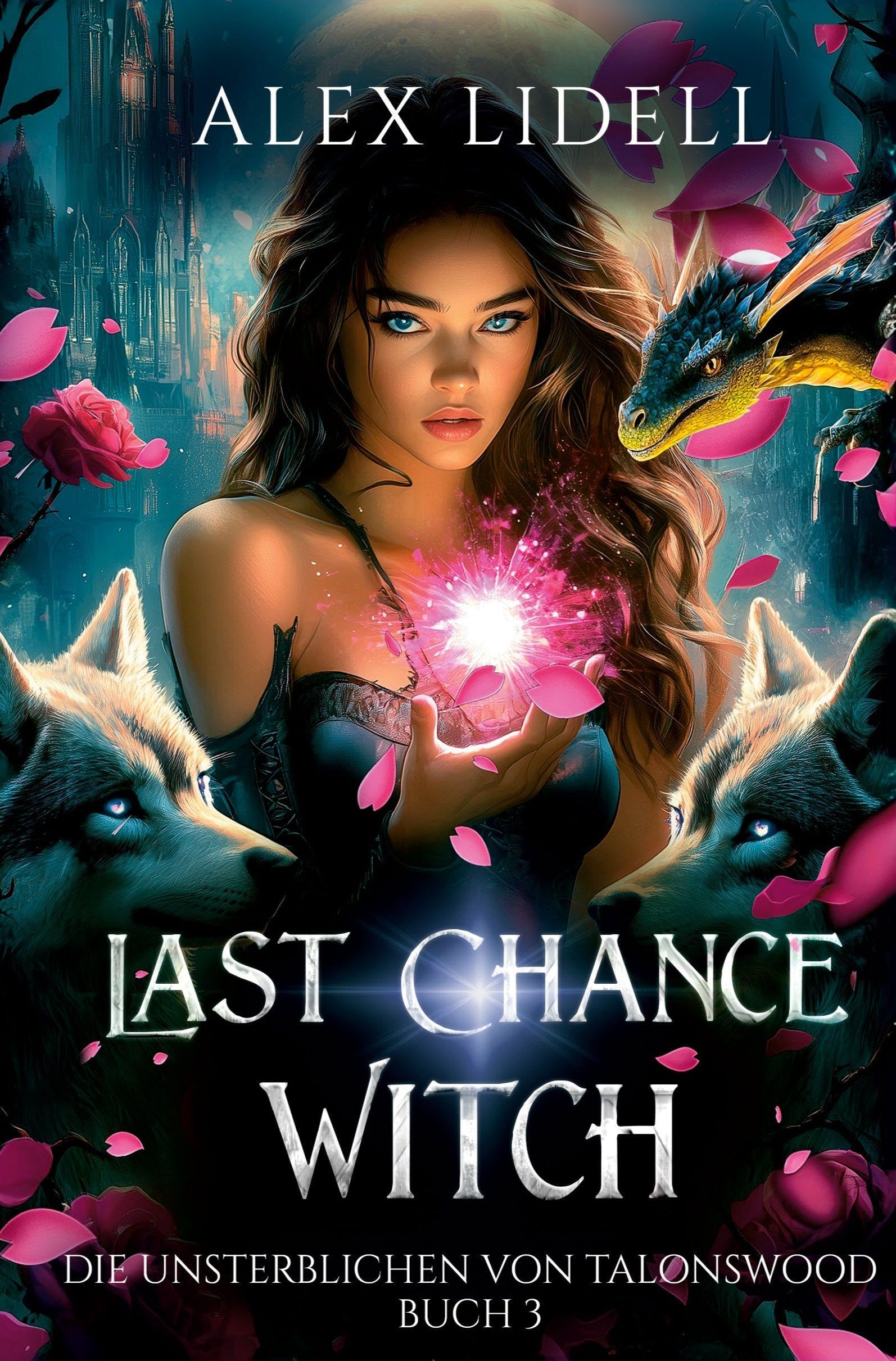 Last Chance Witch: Die Unsterblichen von Talonswood Historical Fiction